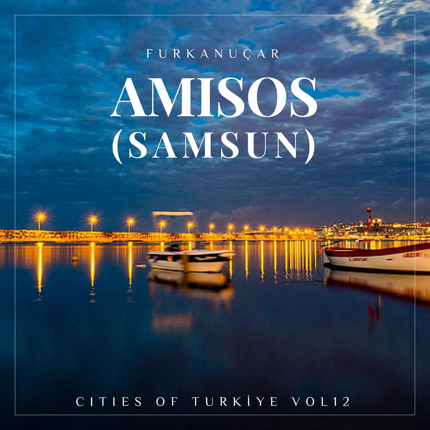 Постер альбома Amisos: Cities of Turkiye, Vol. 12