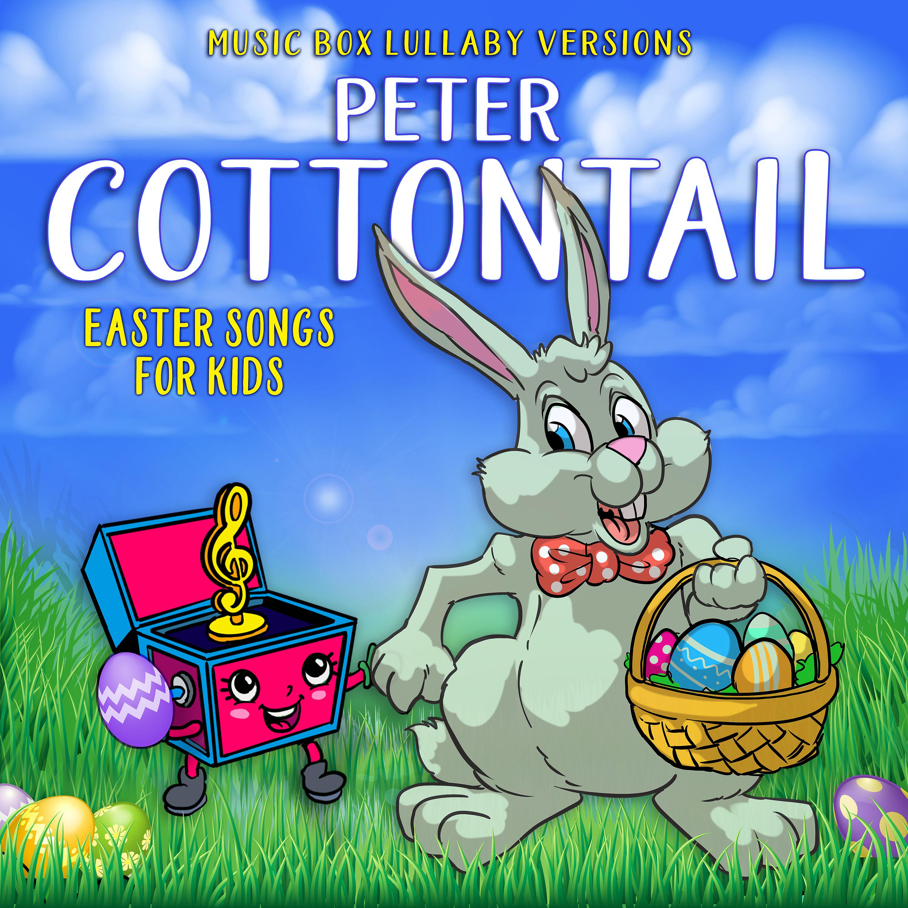 Постер альбома Peter Cottontail: Easter Songs for Kids (Music Box Lullaby Versions)