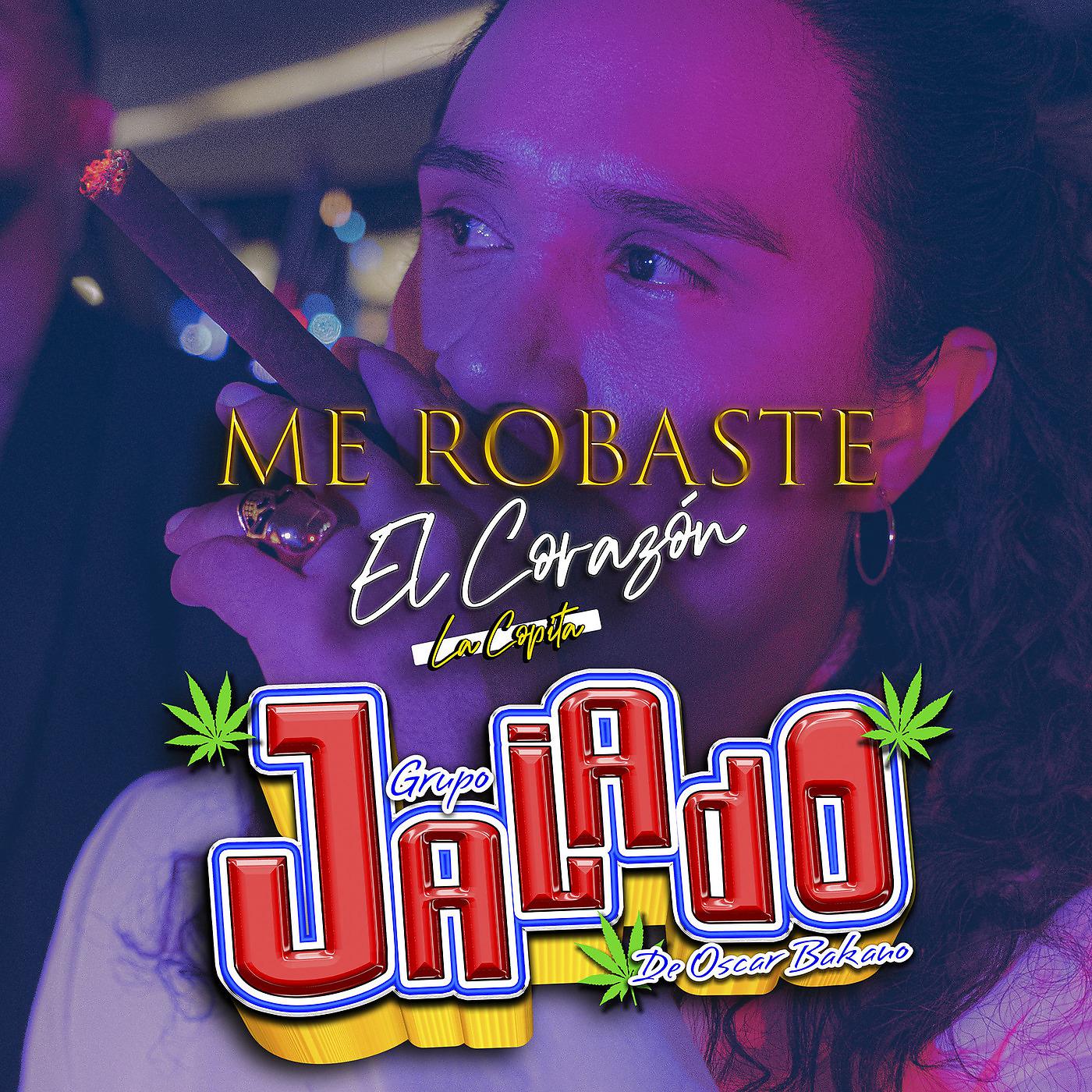 Постер альбома Me Robaste El Corazon La Copita