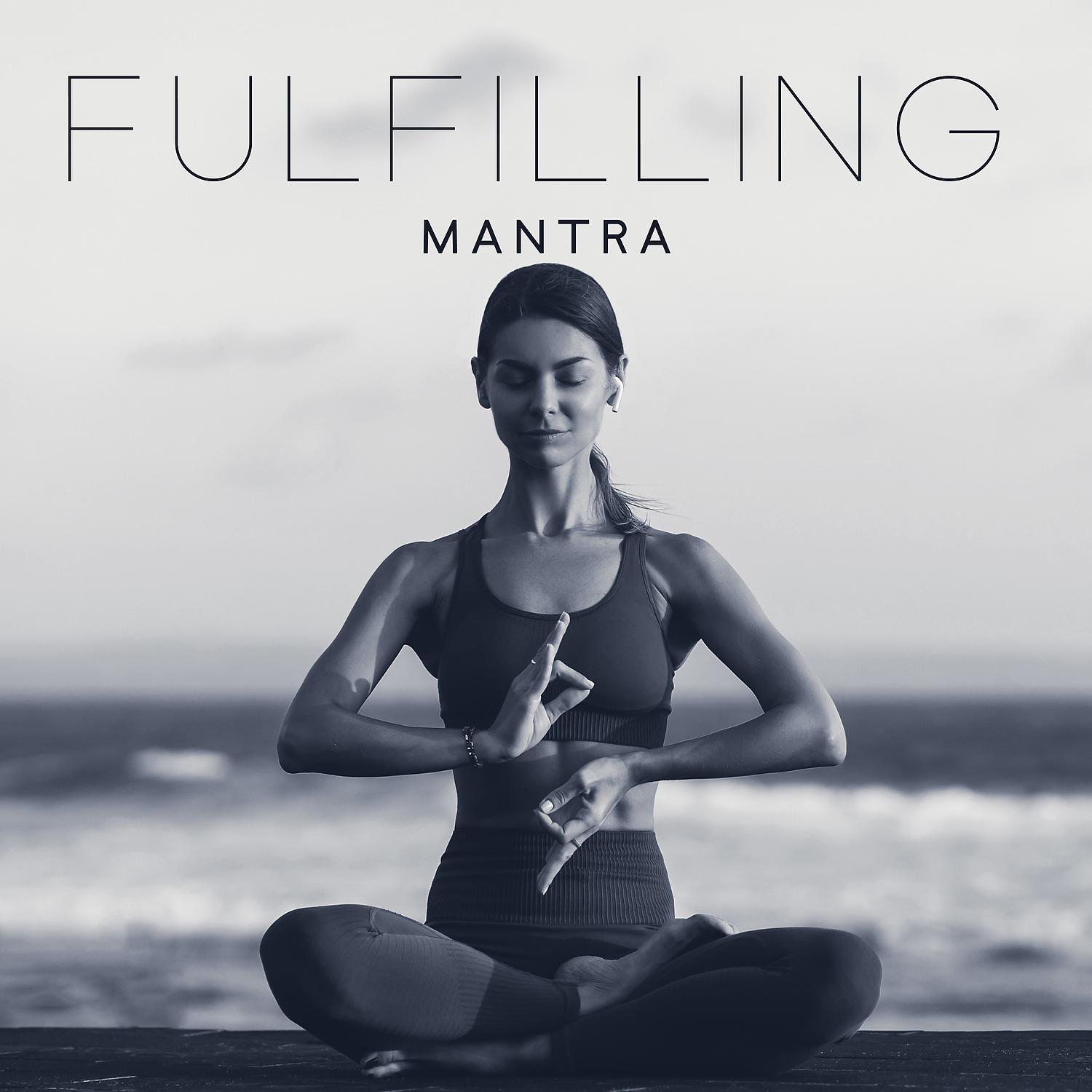 Постер альбома Fulfilling Mantra - Healing Music, Remove Negative Energy, Unwanted Emotions & Stress, Yoga Meditation
