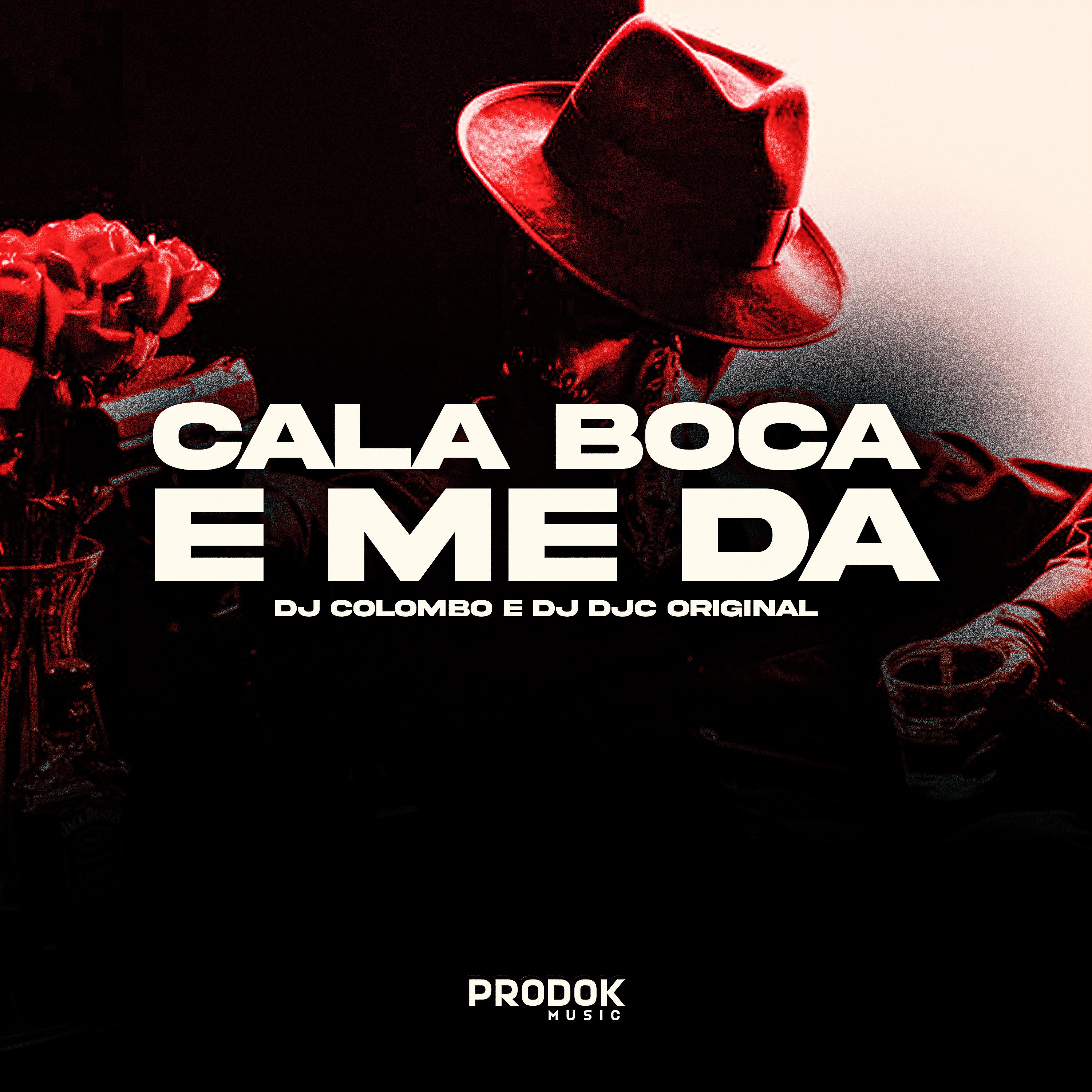 Постер альбома Cala a Boca e Me Dá