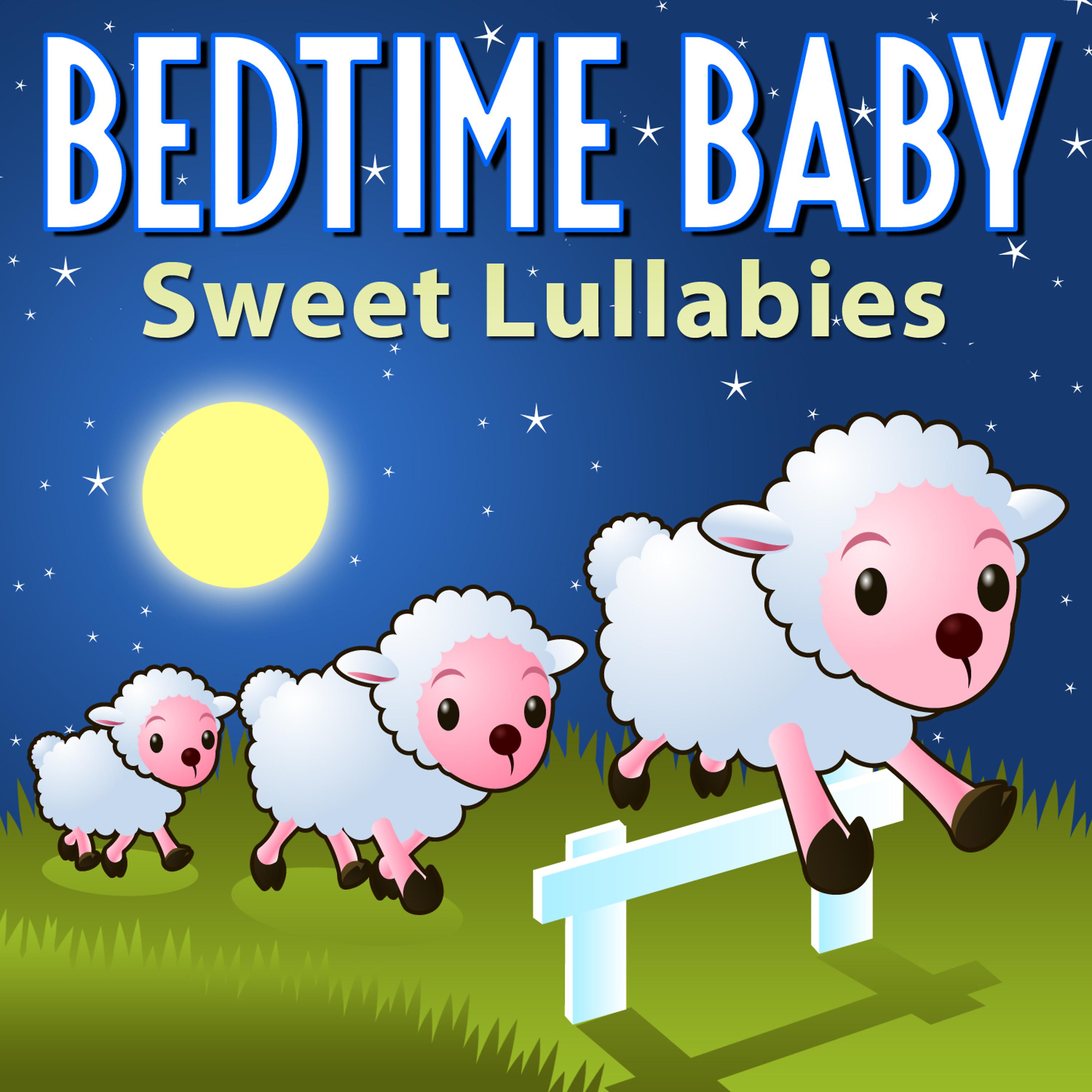 Постер альбома Bedtime Baby: Sweet Lullabies
