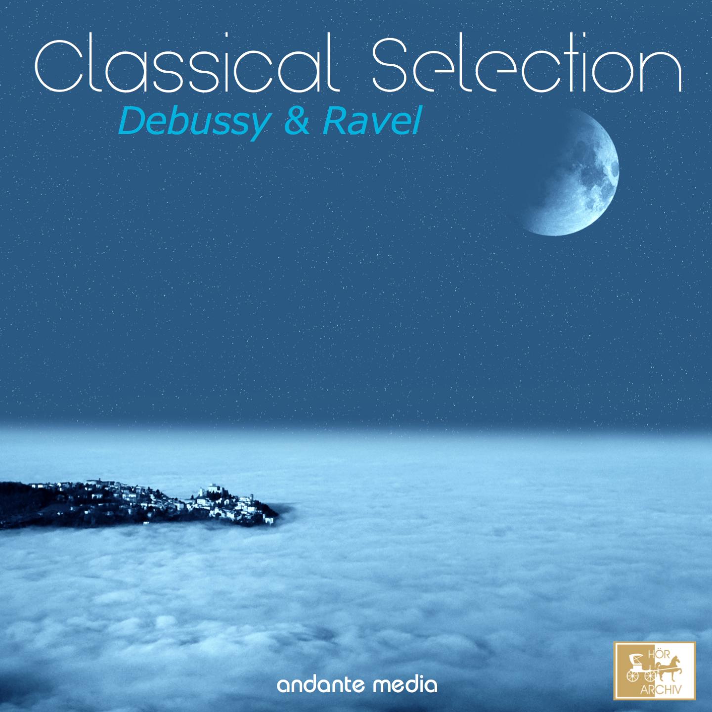 Постер альбома Classical Selection - Ravel & Debussy: Suite bergamesque, L. 75