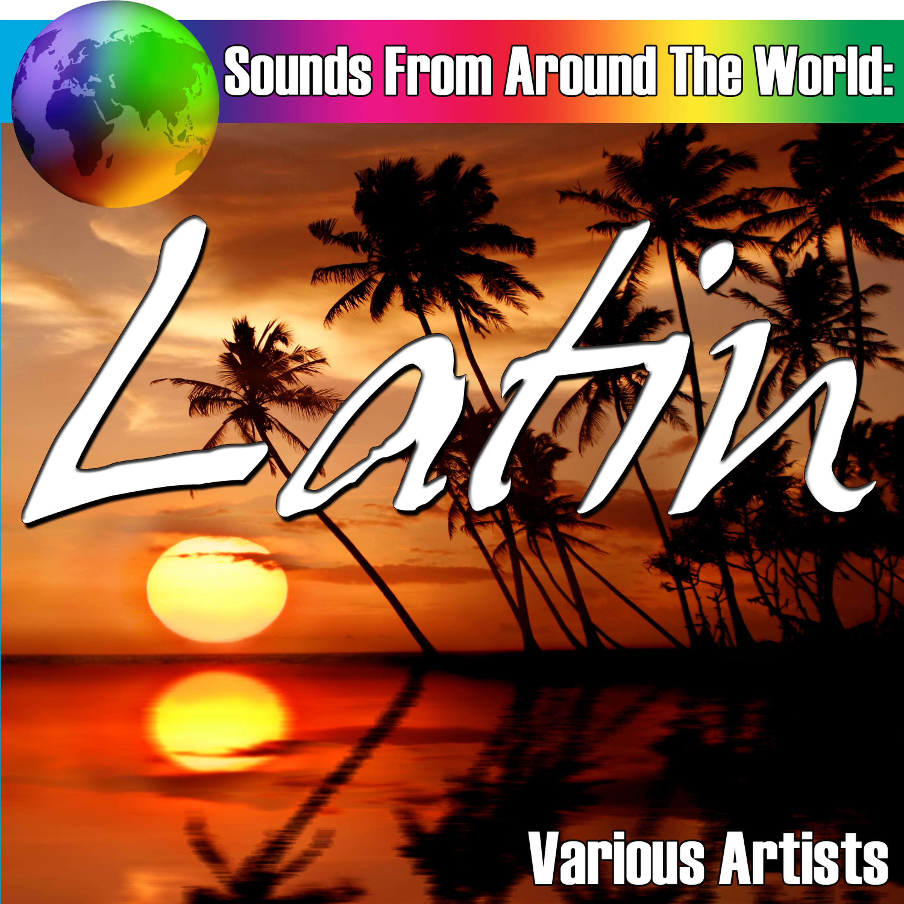 Постер альбома Sounds From Around The World: Latin