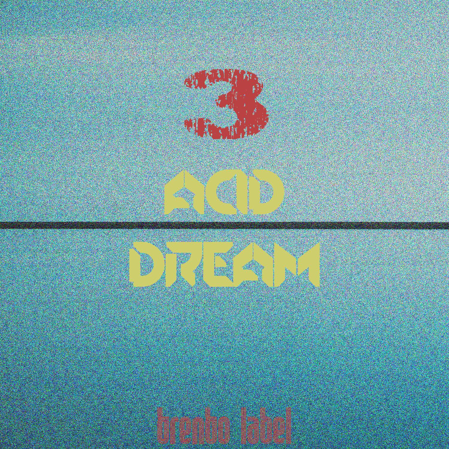 Постер альбома Acid Dream, Vol. 3