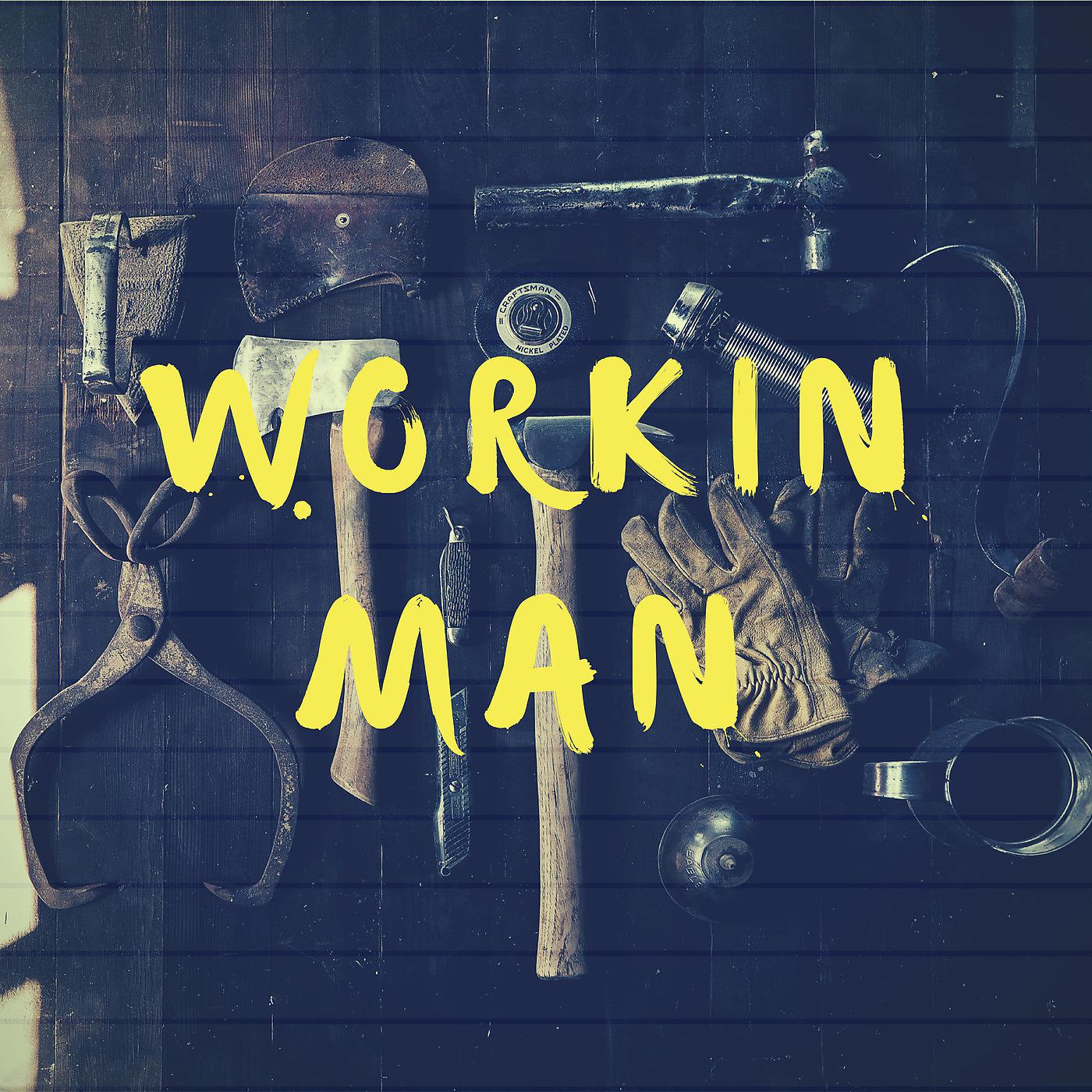 Постер альбома Workin Man