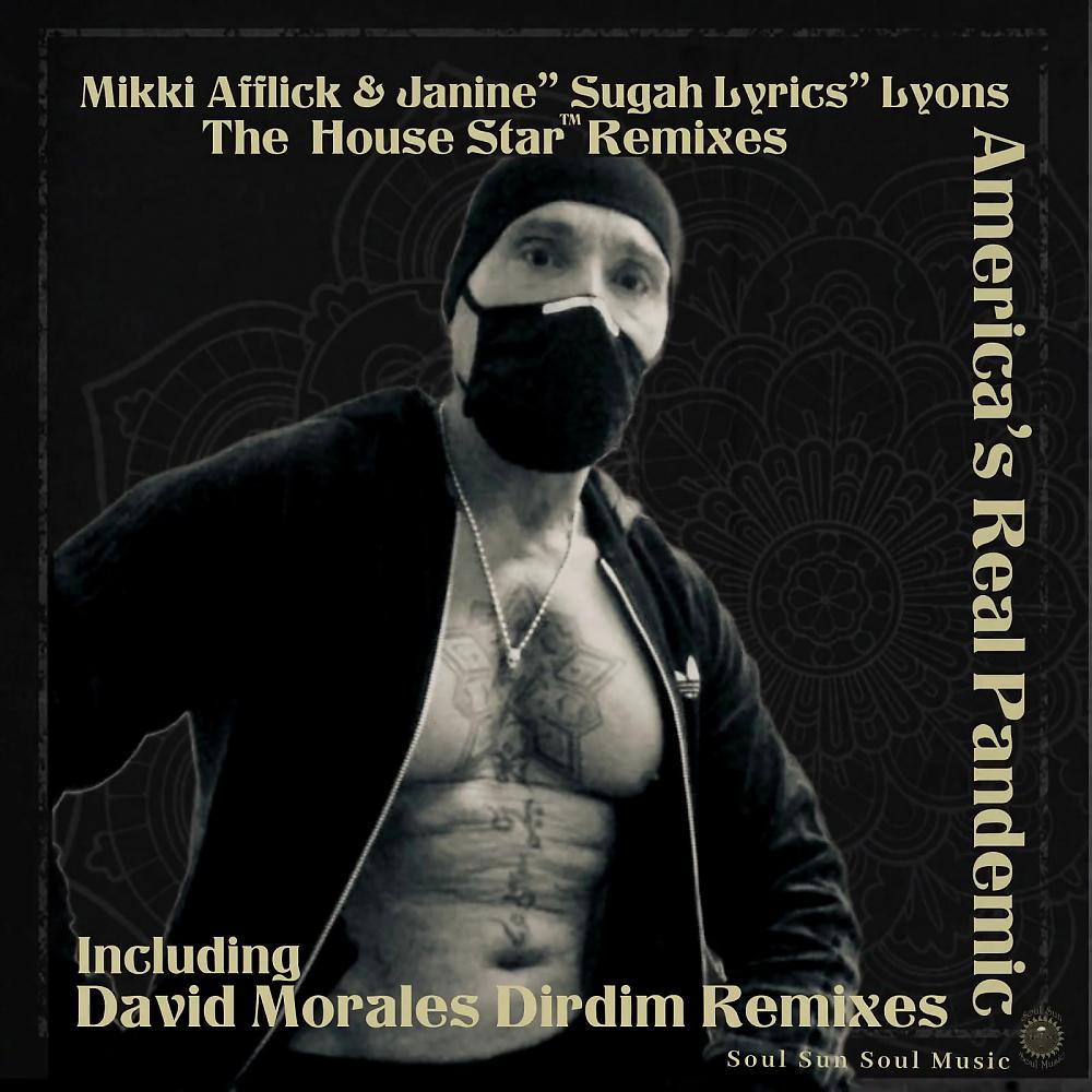 Постер альбома America's Real Pandemic 'The House Star™' Including David Morales Remixes