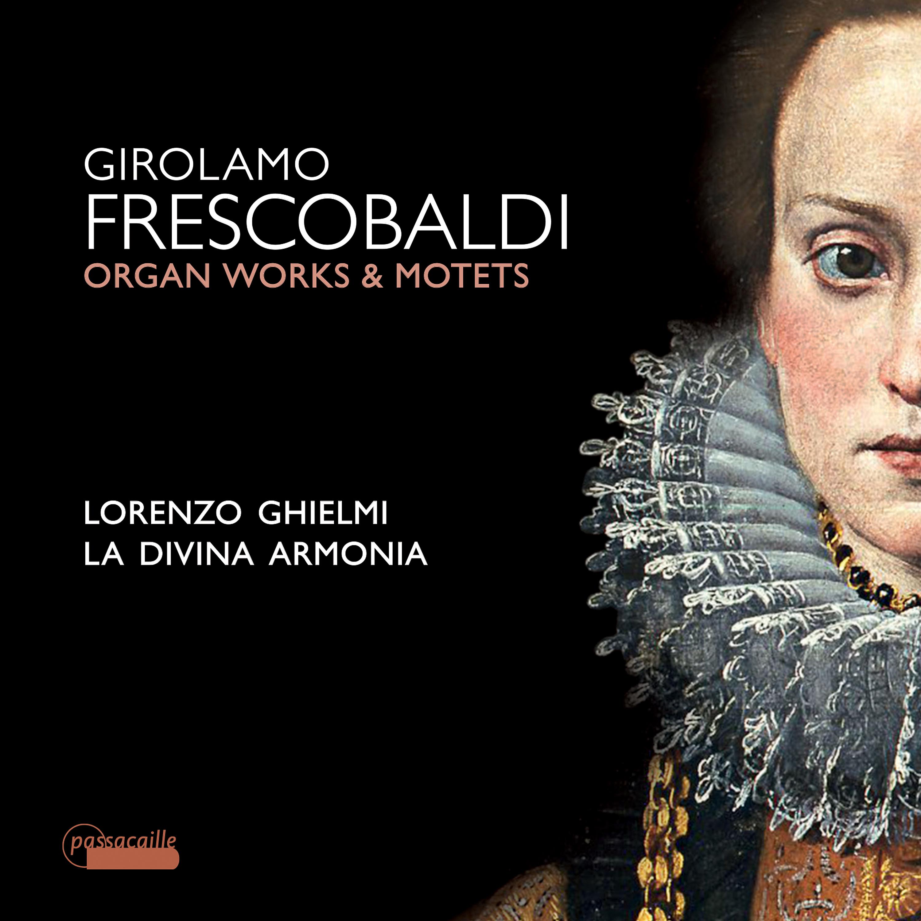 Постер альбома Frescobaldi: Motets and Organ Works