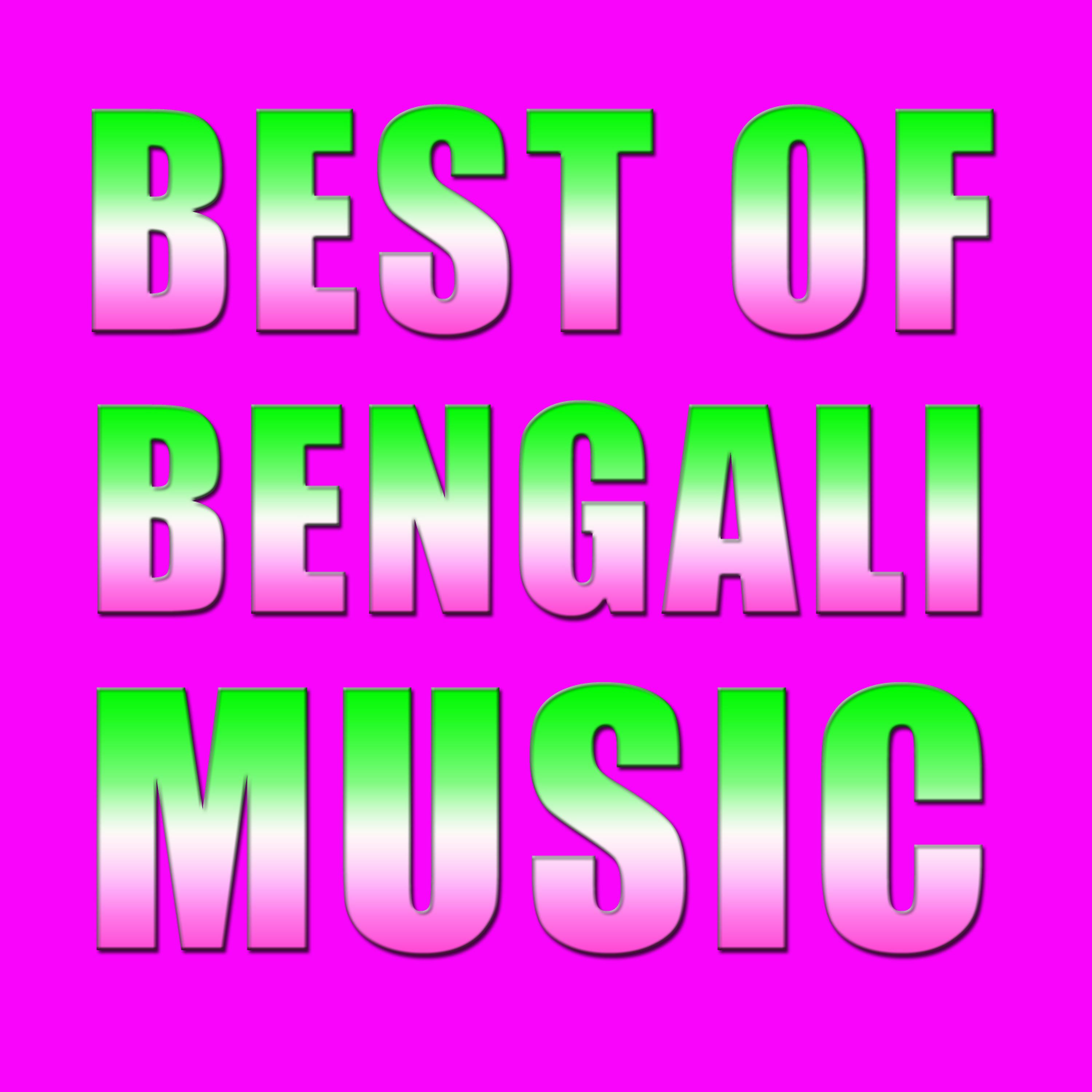 Постер альбома Best Of Bengali Music: Songs From The Most Popular Bengali Singers And Bengali Musicians Like Bhoomi, Srabani Sen, Indrani Sen, Promit Sen, Shreya Ghosal, Bappi Lahiri, Swagatalakshmi Dasgupta, And More!