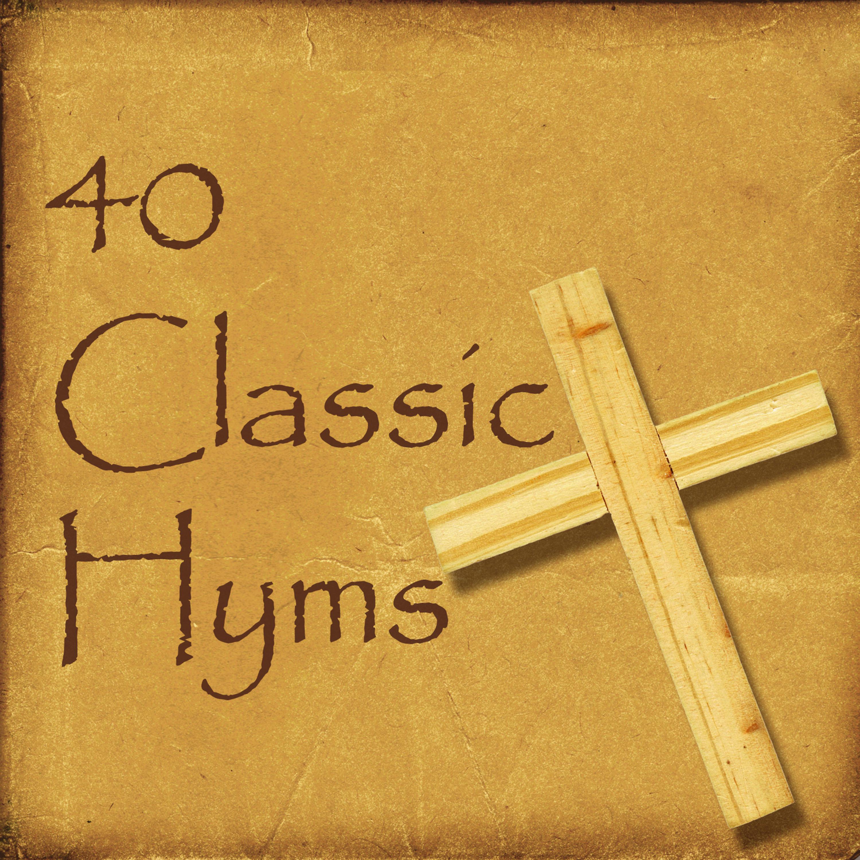 Постер альбома 40 Classic Hymns
