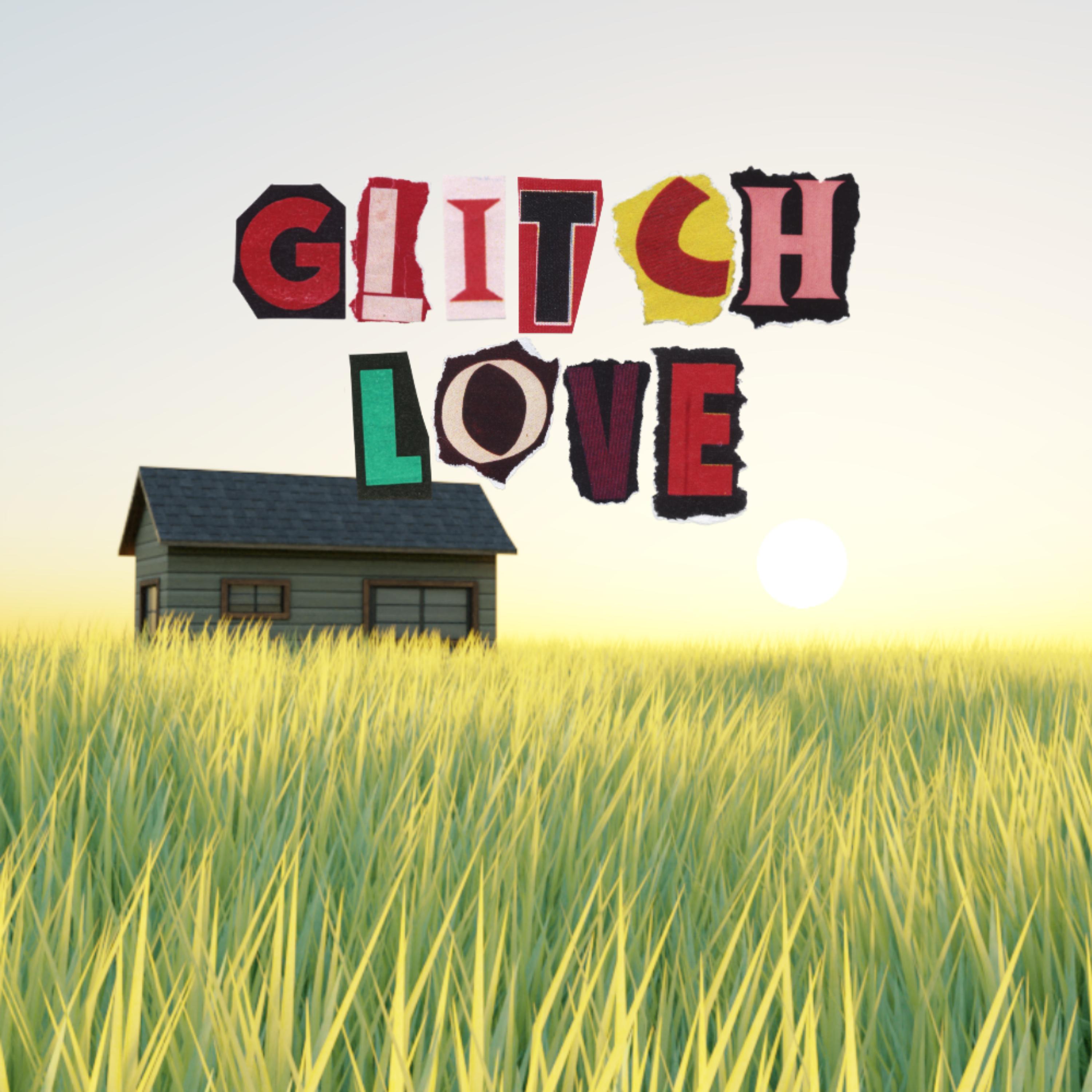 Постер альбома Glitch Love