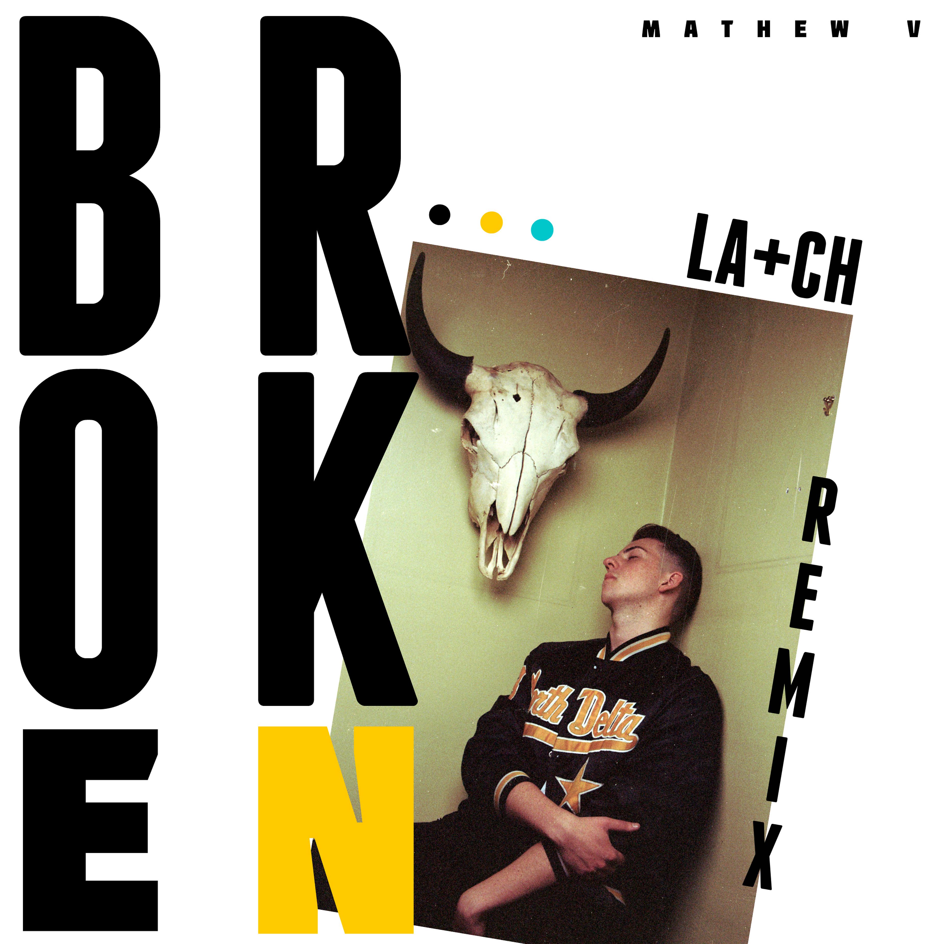 Постер альбома Broken (La+ch Remix)