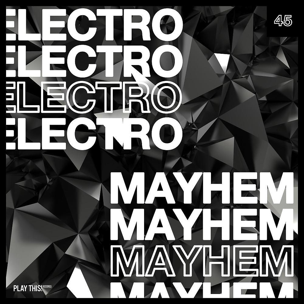 Постер альбома Electro Mayhem, Vol. 45