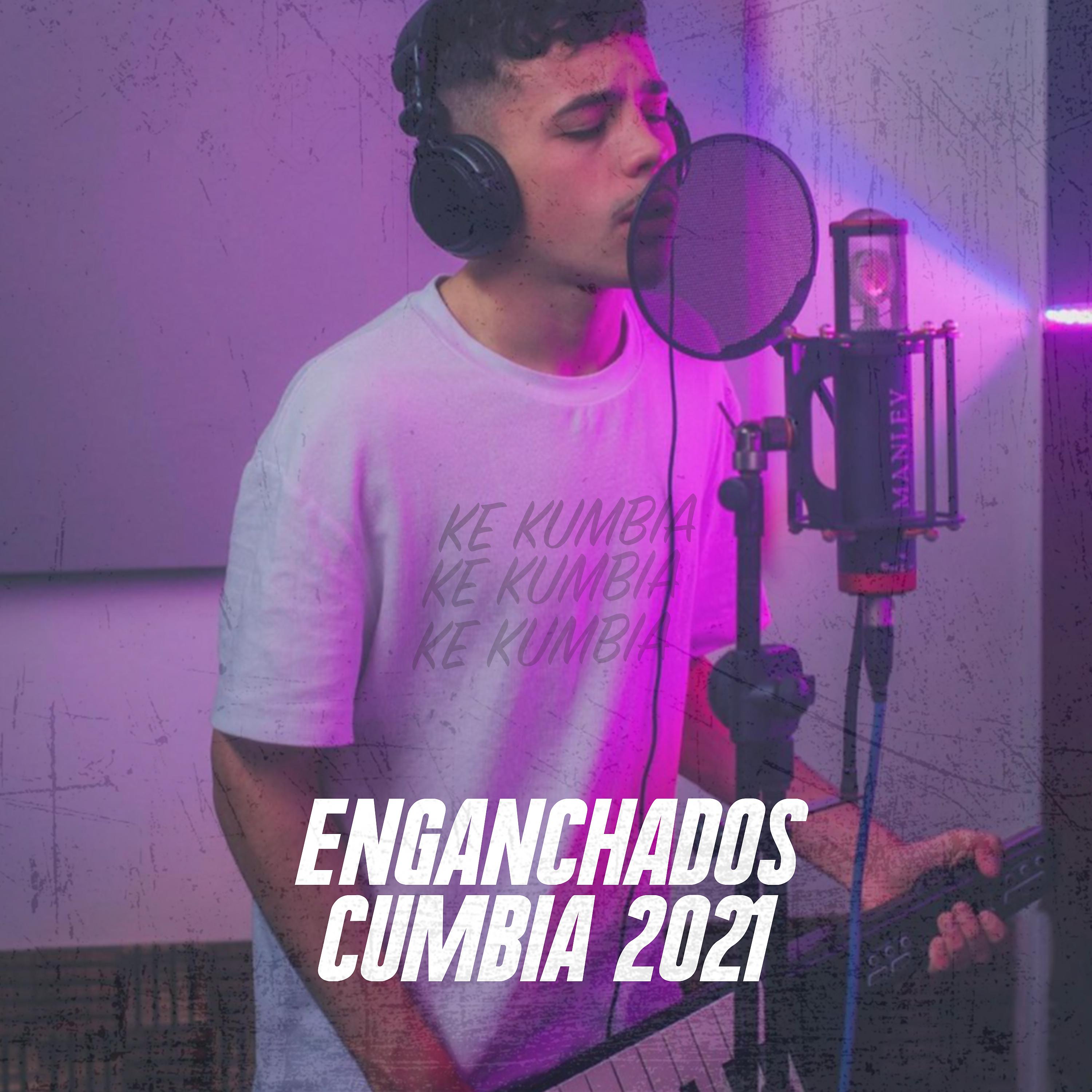 Постер альбома Enganchados Cumbia 2021