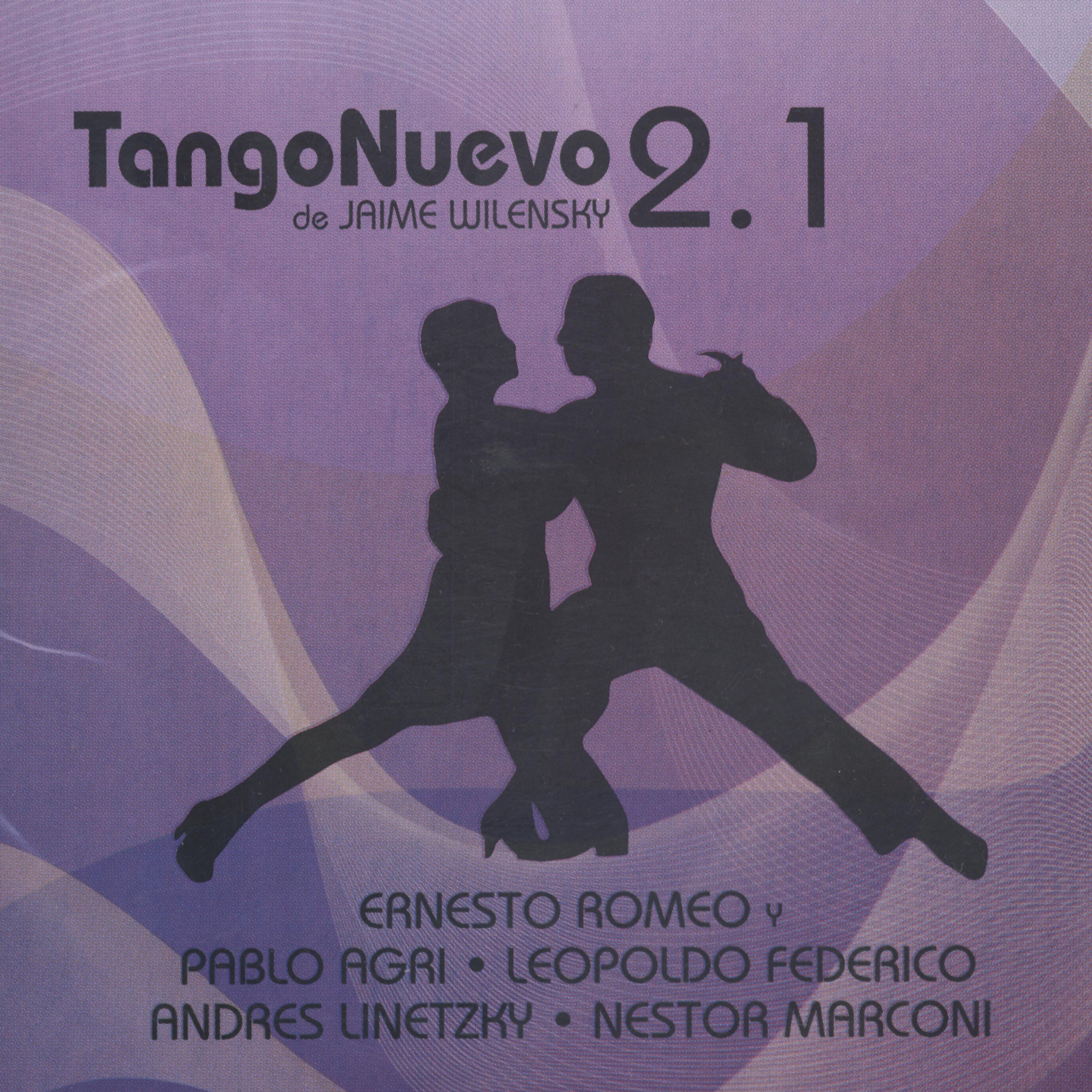 Постер альбома Tango Nuevo 2.1 De Jaime Wilensky