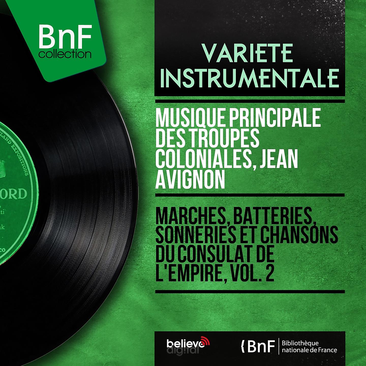 Постер альбома Marches, batteries, sonneries et chansons du Consulat de l'empire, Vol. 2 (Mono Version)