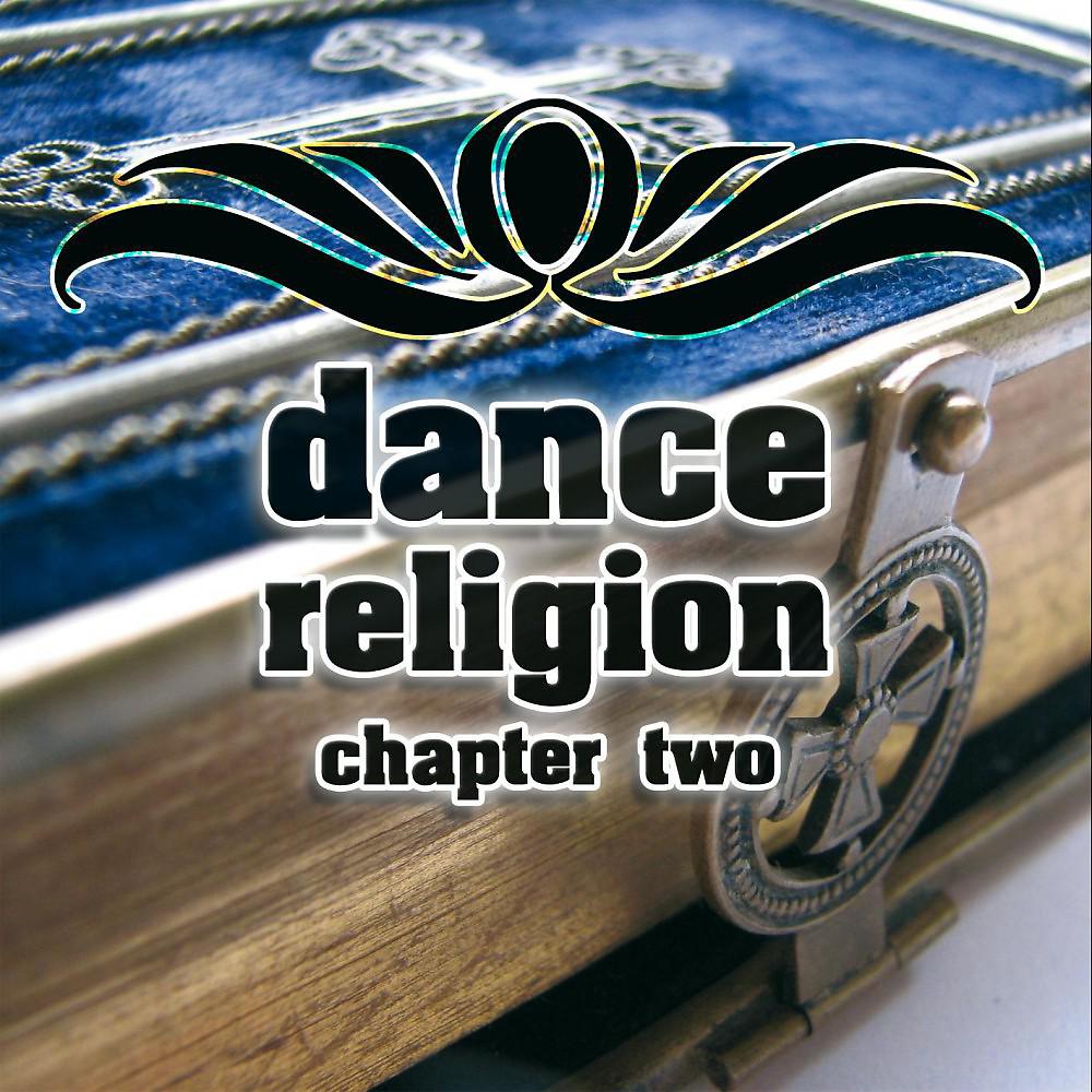 Постер альбома Dance Religion Chapter Two