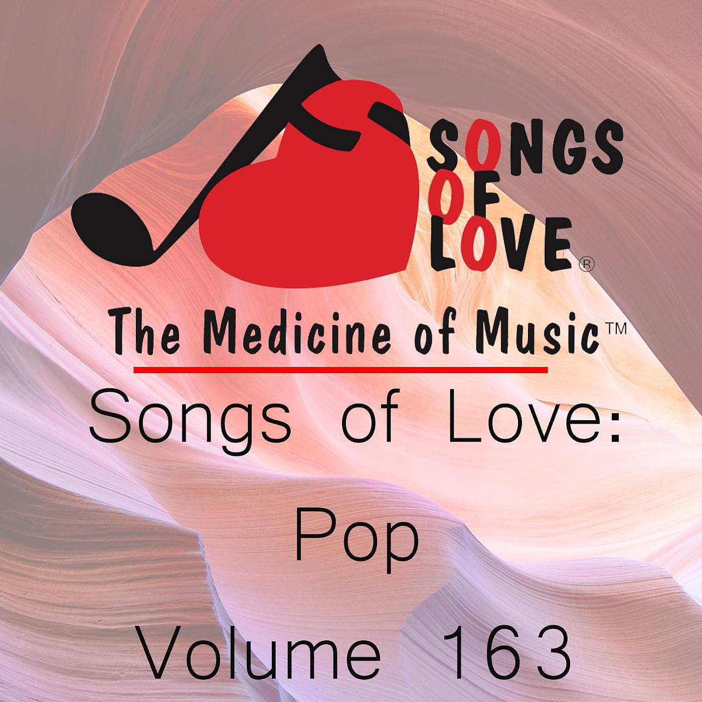 Постер альбома Songs of Love: Pop, Vol. 163