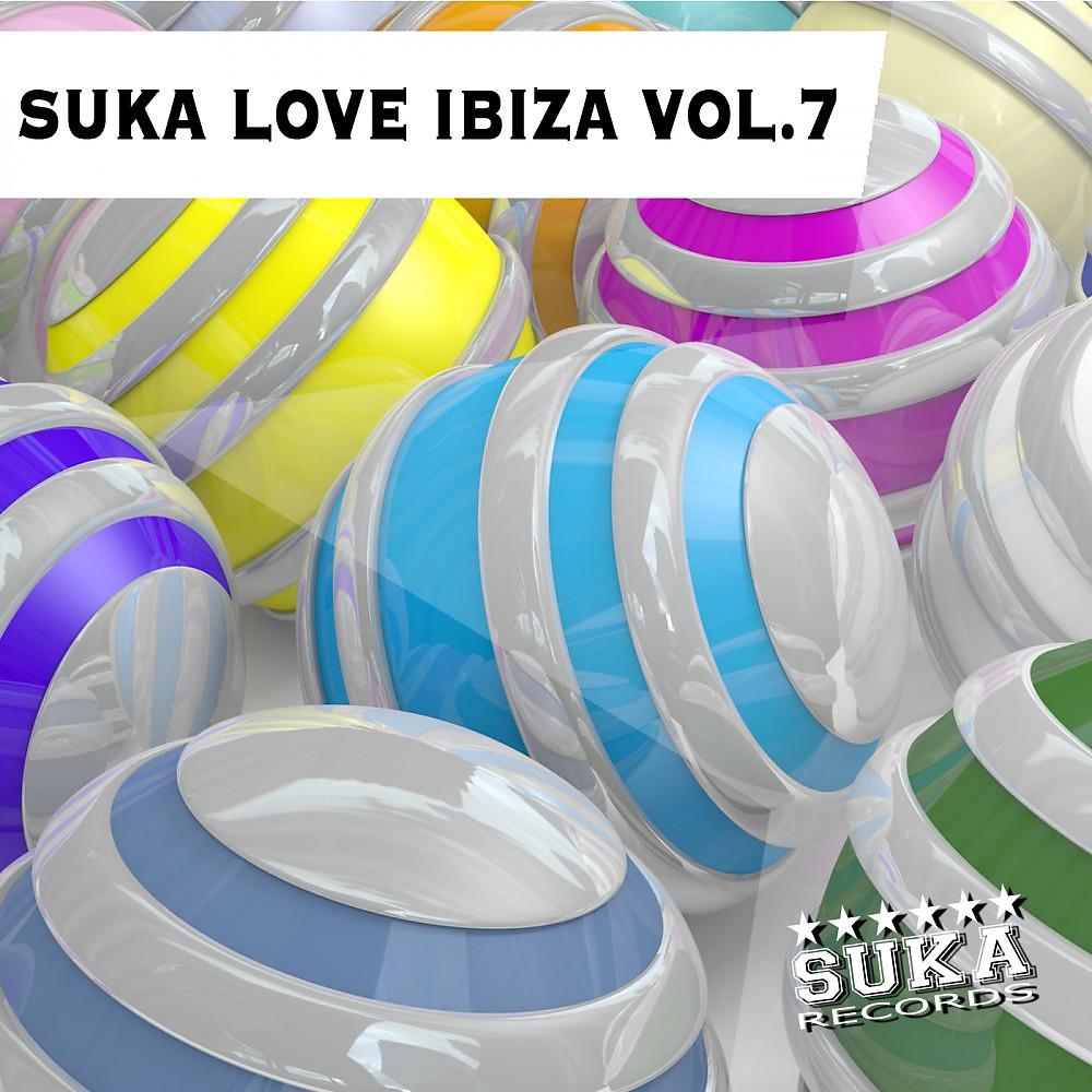Постер альбома Suka Love Ibiza, Vol. 7