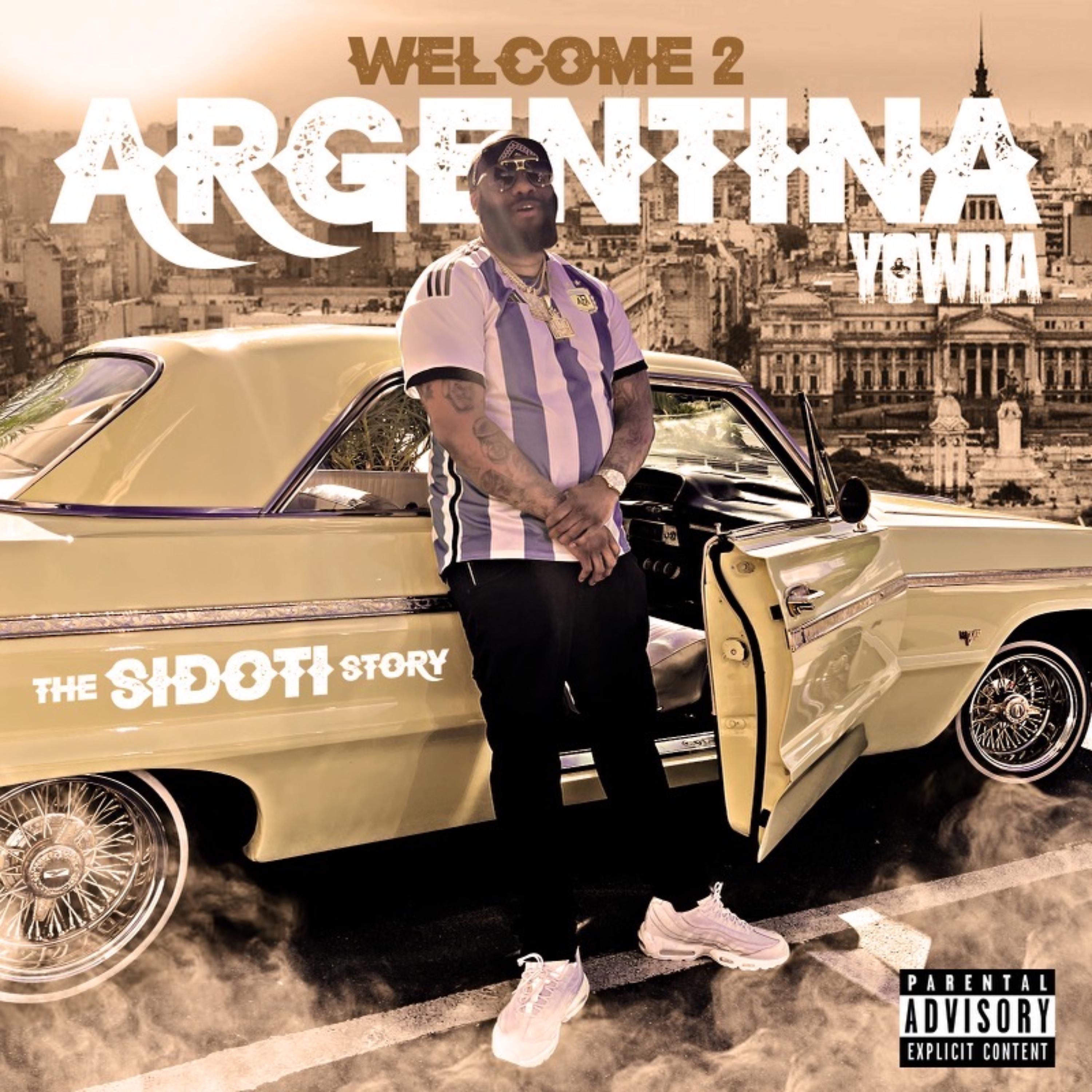 Постер альбома Welcome 2 Argentina (The Sidoti Story)