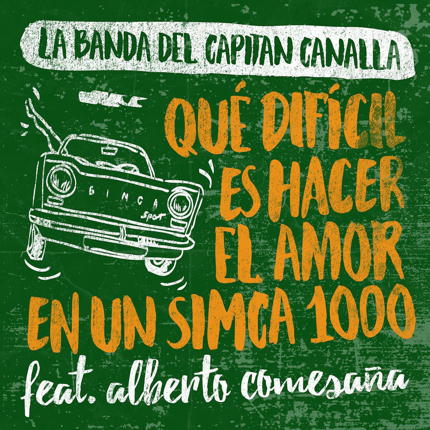 Постер альбома Qué difícil es hacer el amor en un Simca 1000 (feat. Alberto Comesaña)
