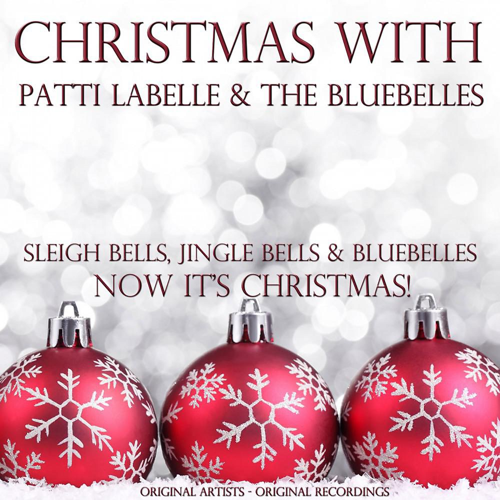 Постер альбома Christmas With: Patti Labelle & the Bluebelles (Sleigh Bells, Jingle Bells & Bluebelles)