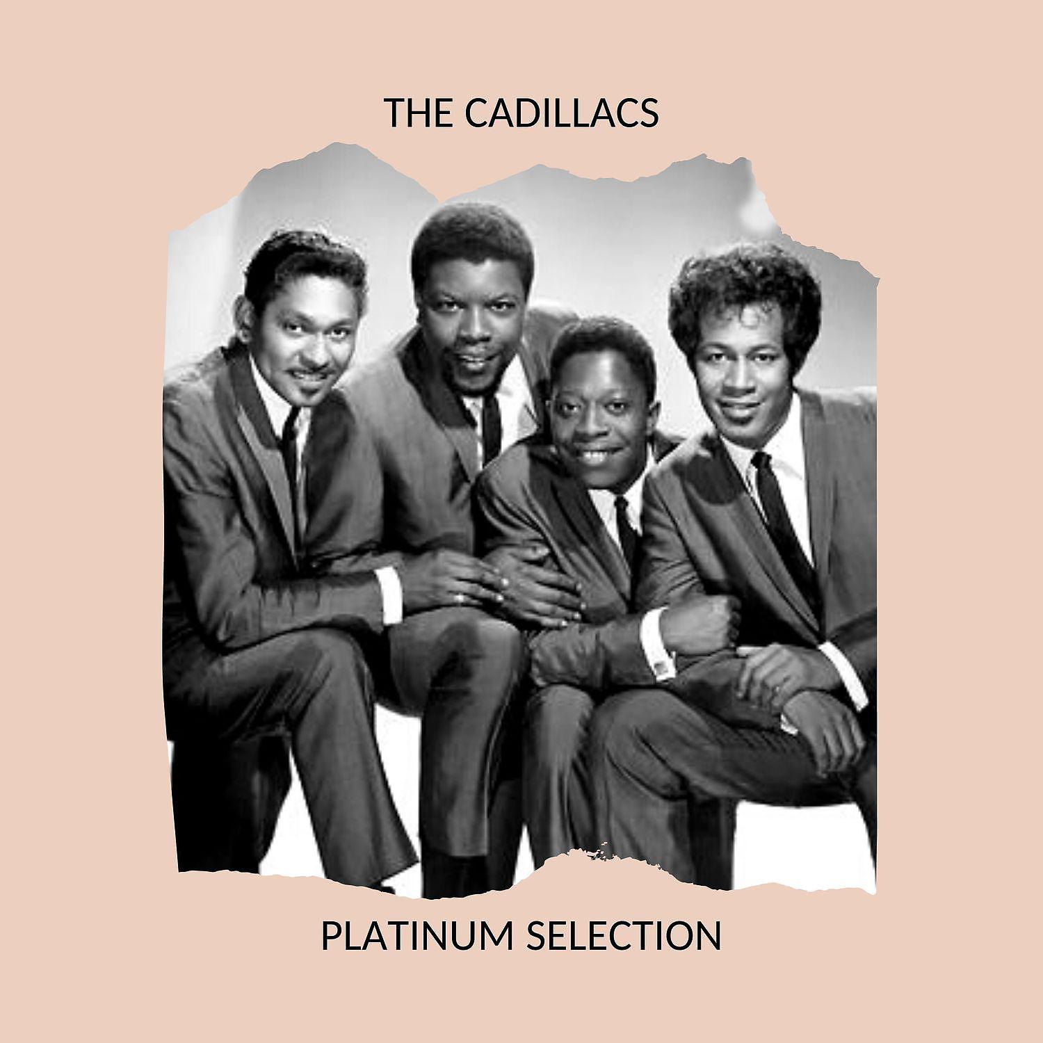 Постер альбома The Cadillacs - Platinum Selection