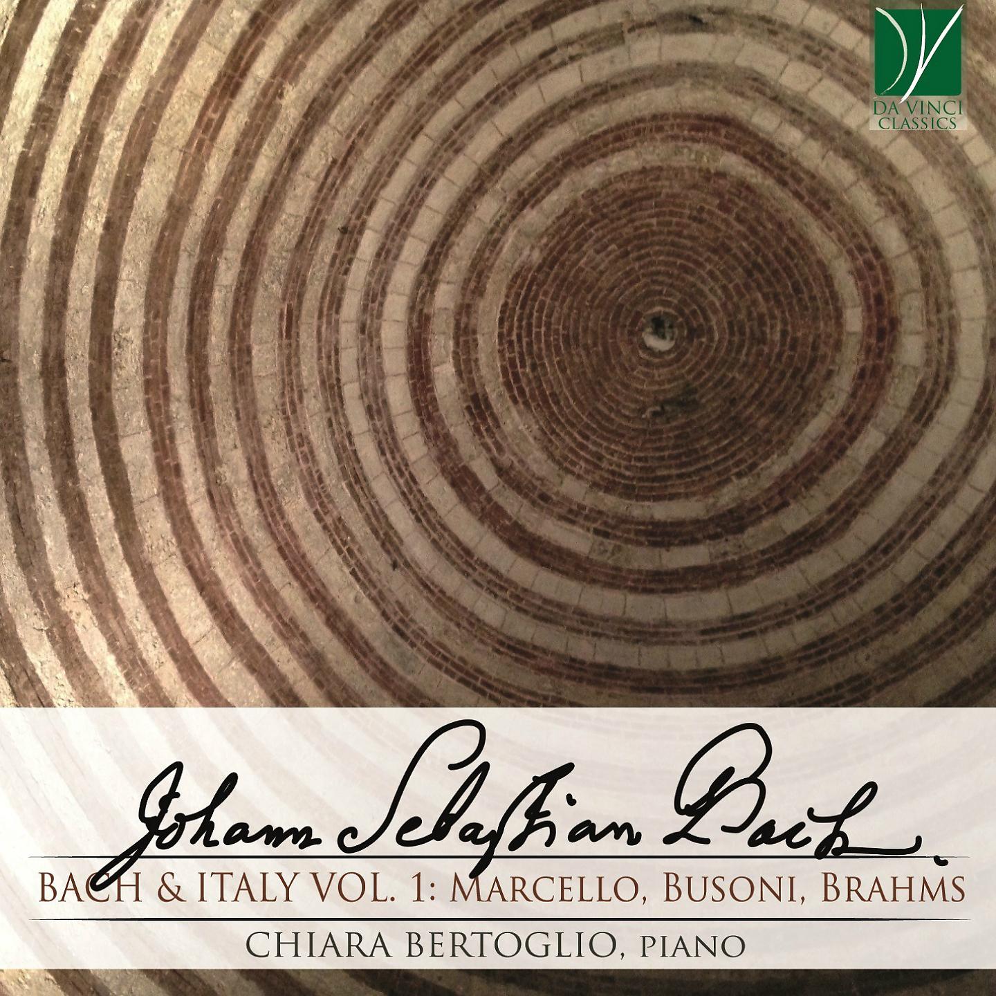Постер альбома Bach & Italy, Vol. 1: Marcello, Busoni, Brahms