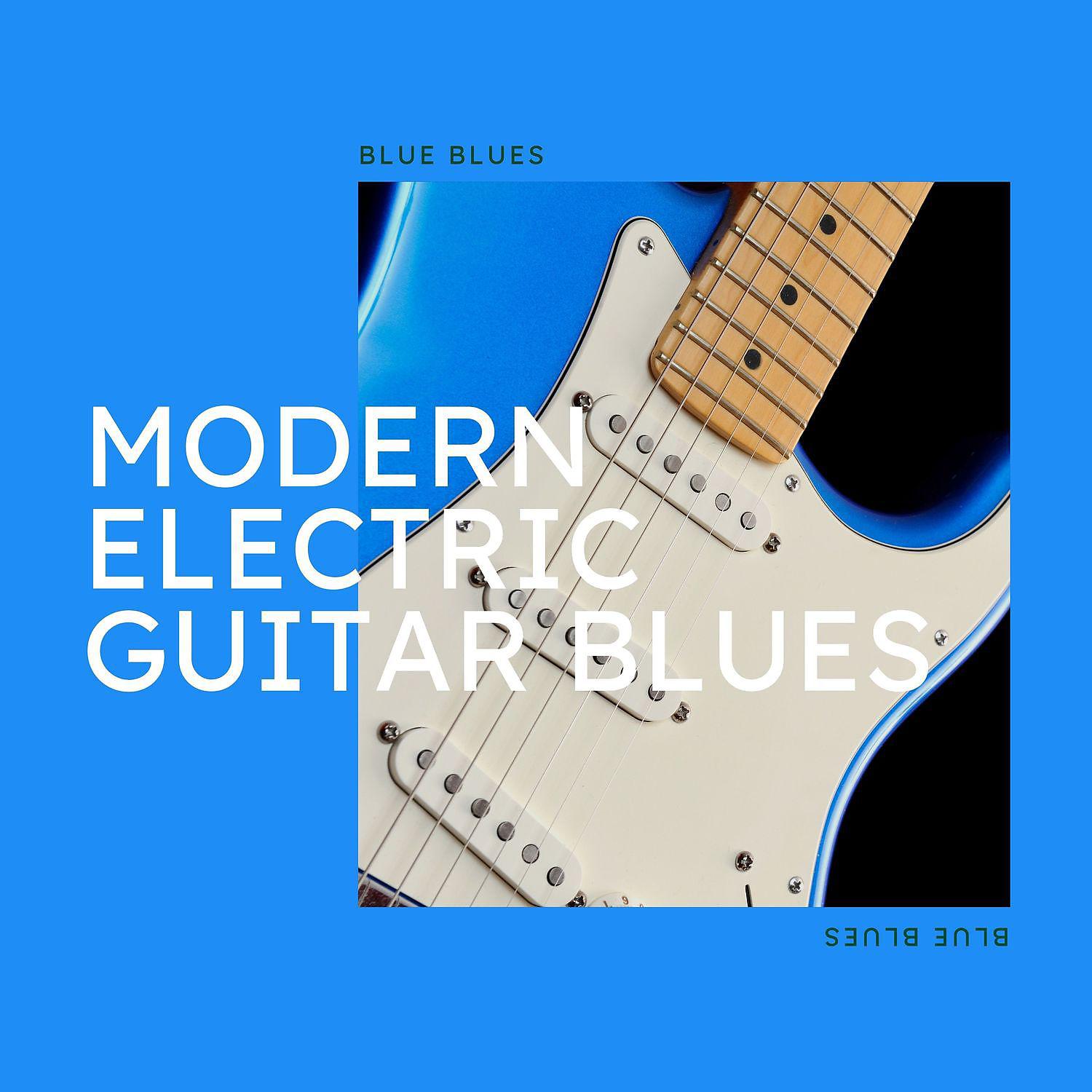 Постер альбома Modern Electric Guitar Blues Music