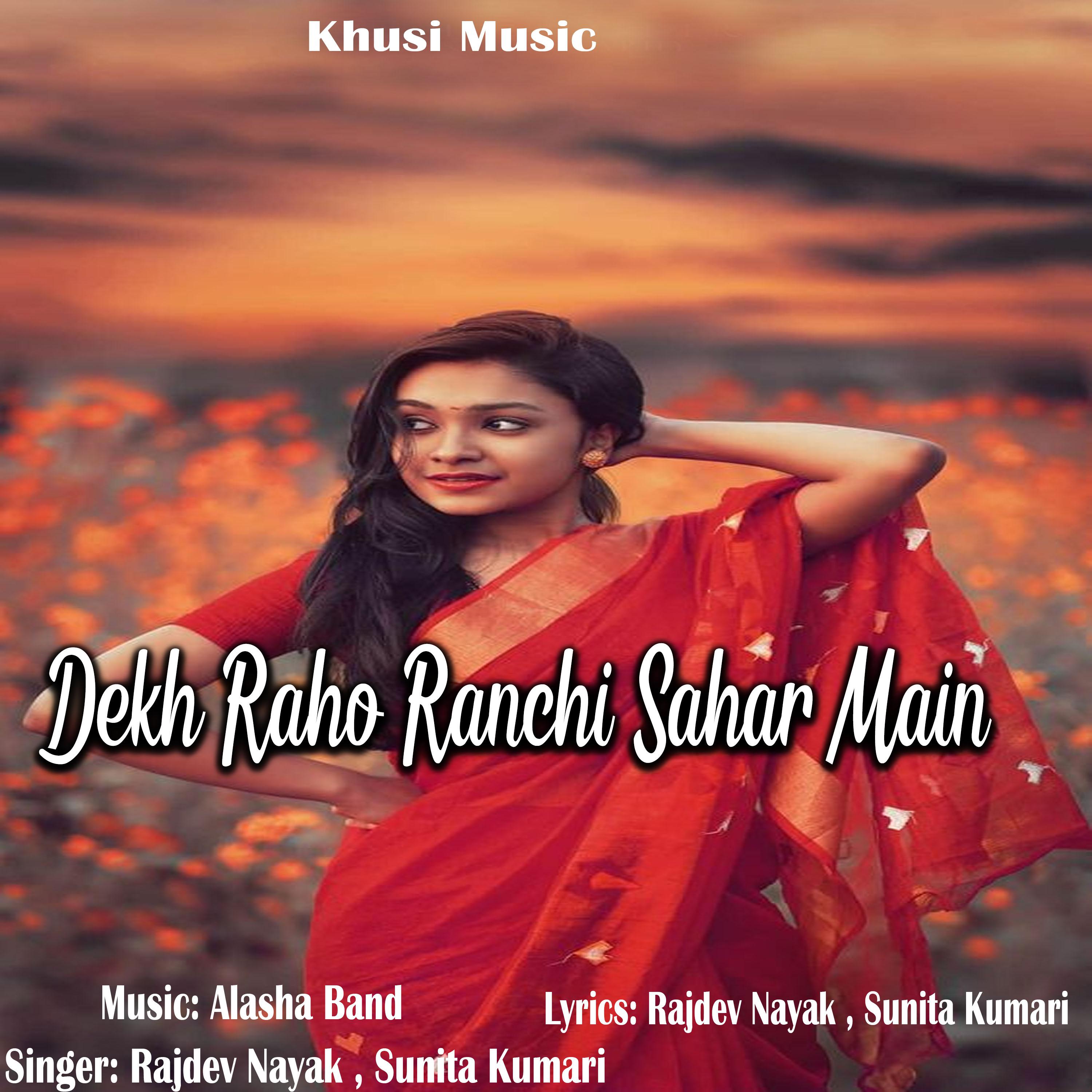 Постер альбома Dekh Raho Ranchi Sahar Main