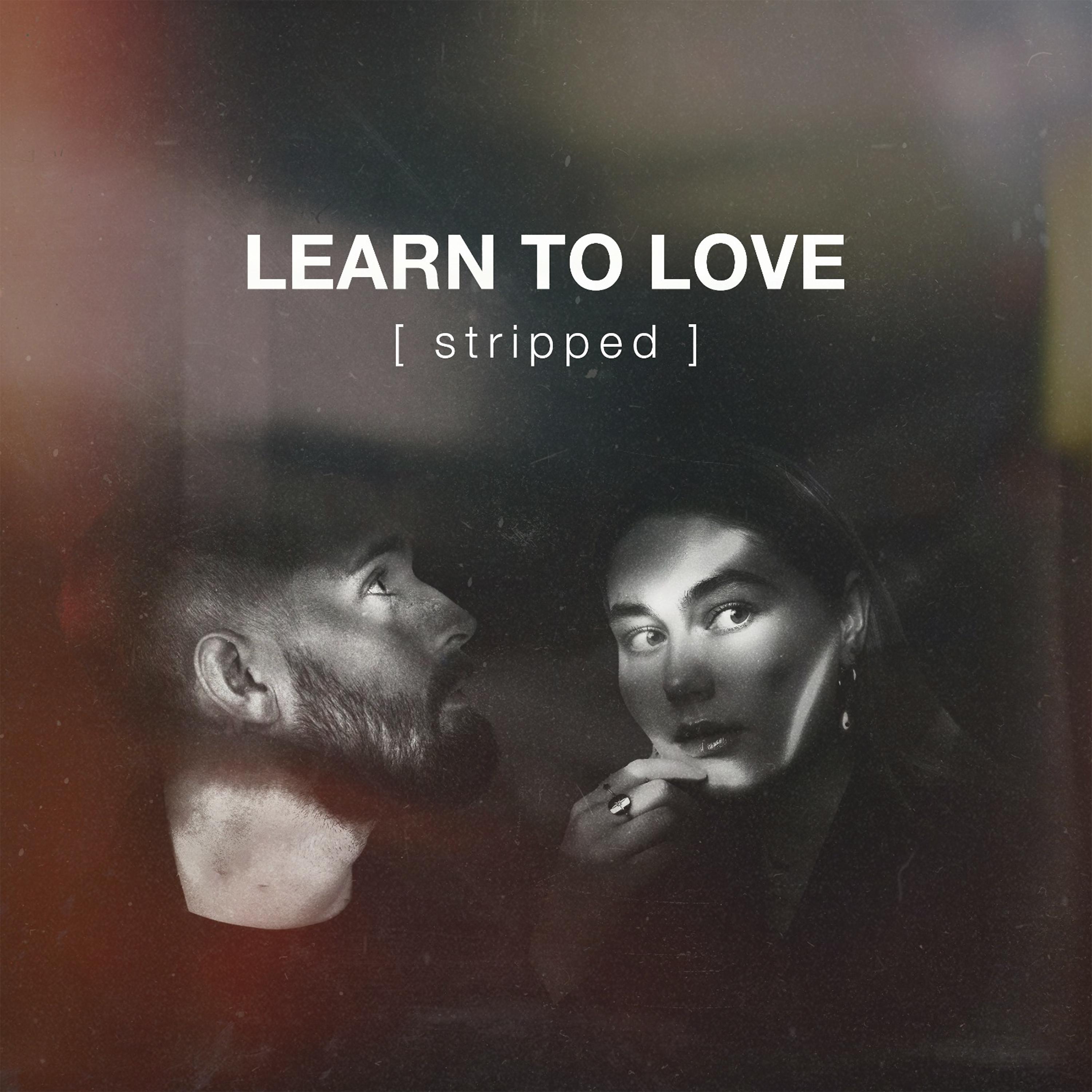 Постер альбома Learn to Love (Stripped)