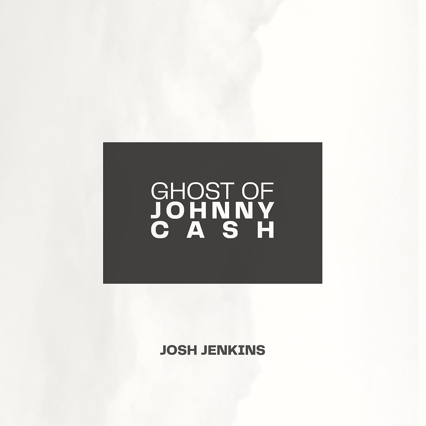 Постер альбома Ghost of Johnny Cash