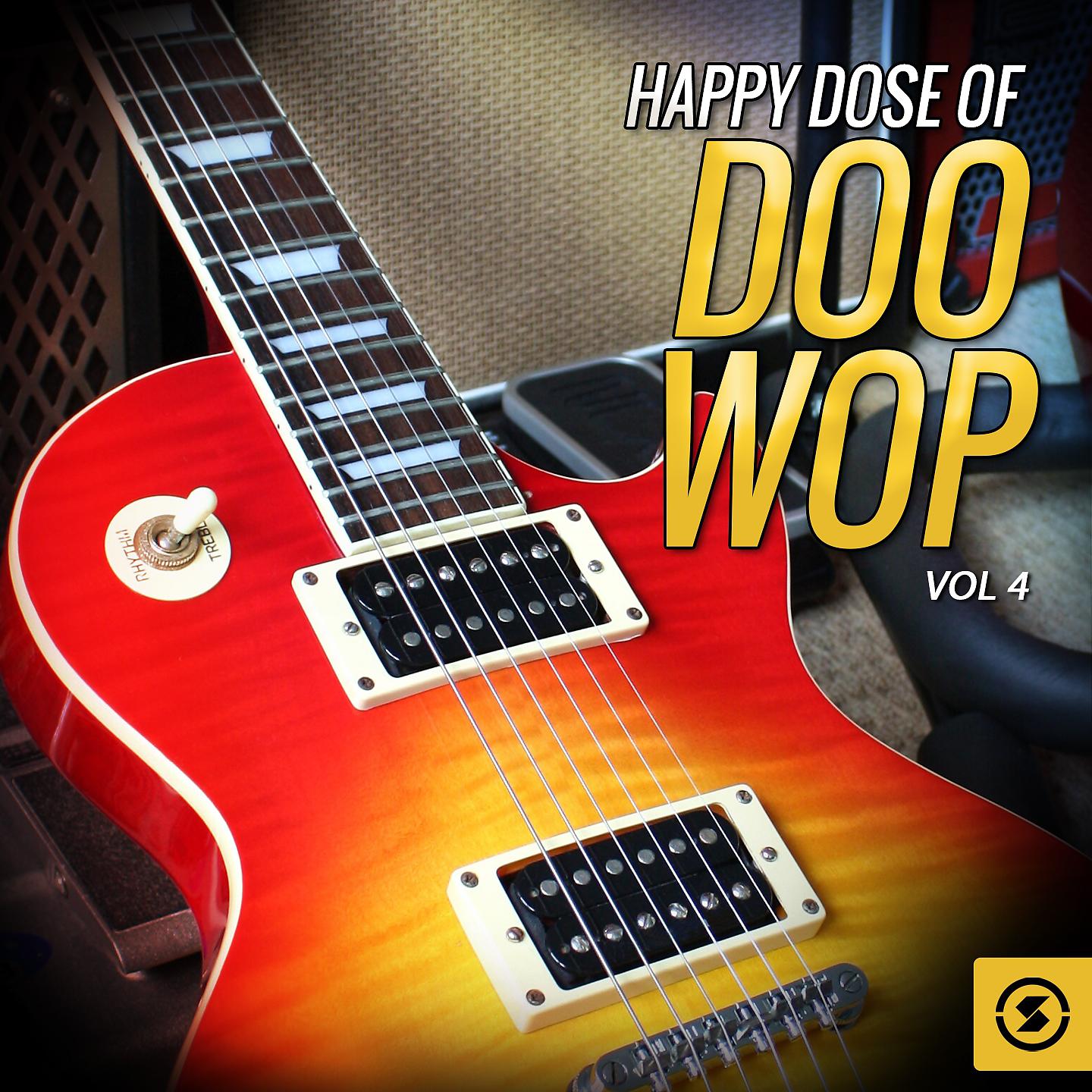 Постер альбома Happy Dose of Doo Wop, Vol. 4