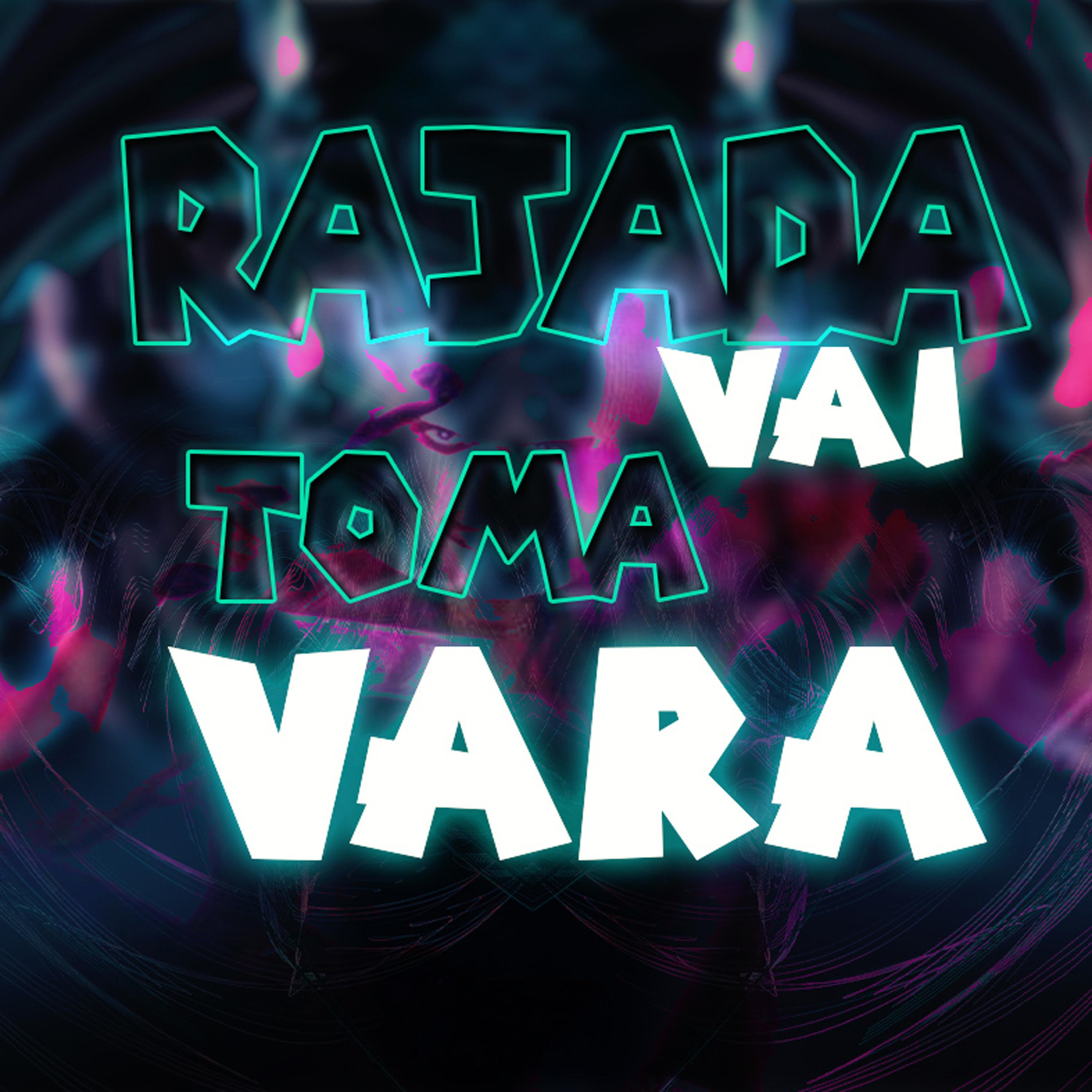 Постер альбома Rajada Vai Toma Vara