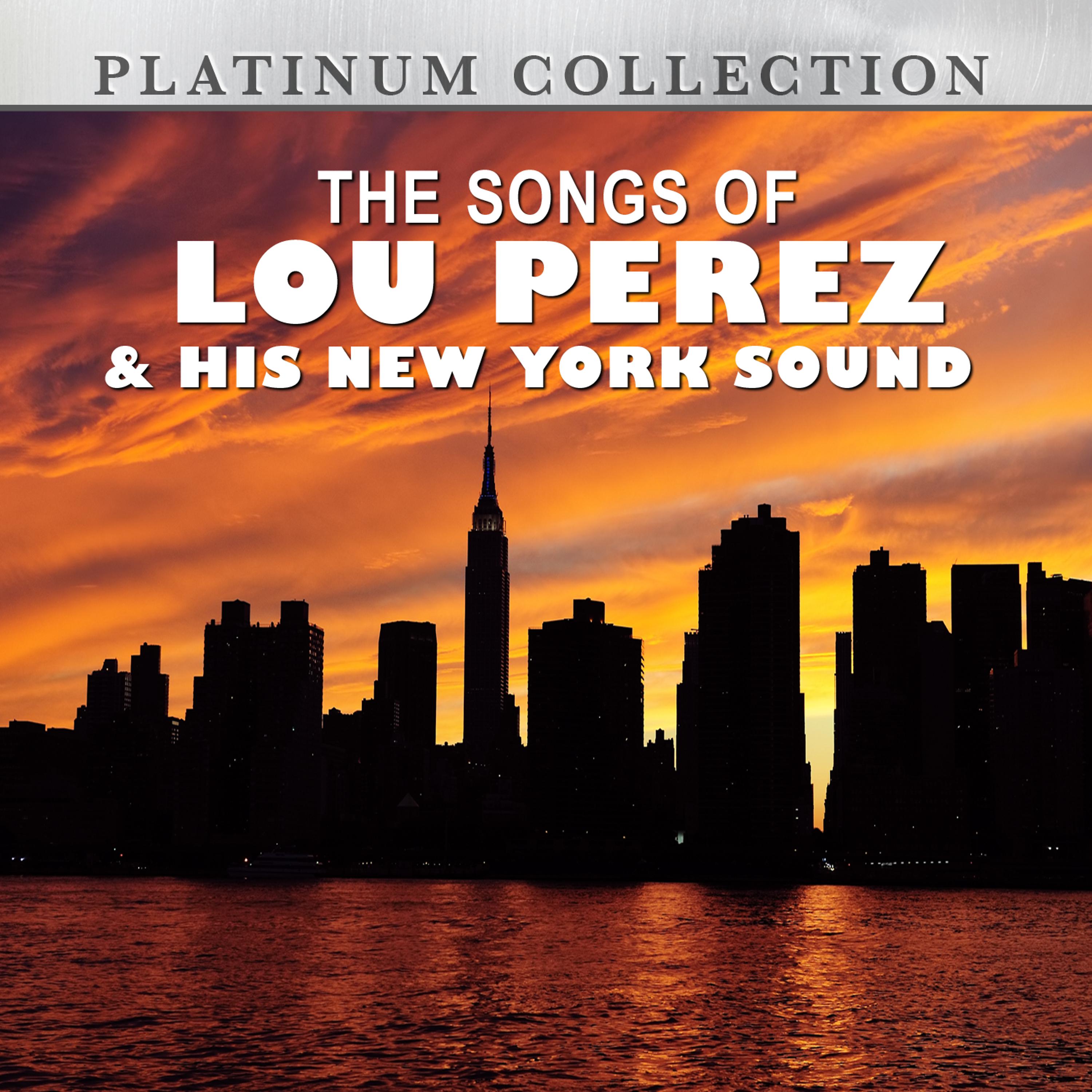 Постер альбома The Songs of Lou Perez & His New York Sound