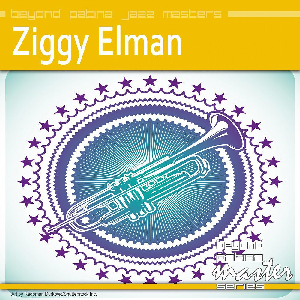Постер альбома Beyond Patina Jazz Masters: Ziggy Elman