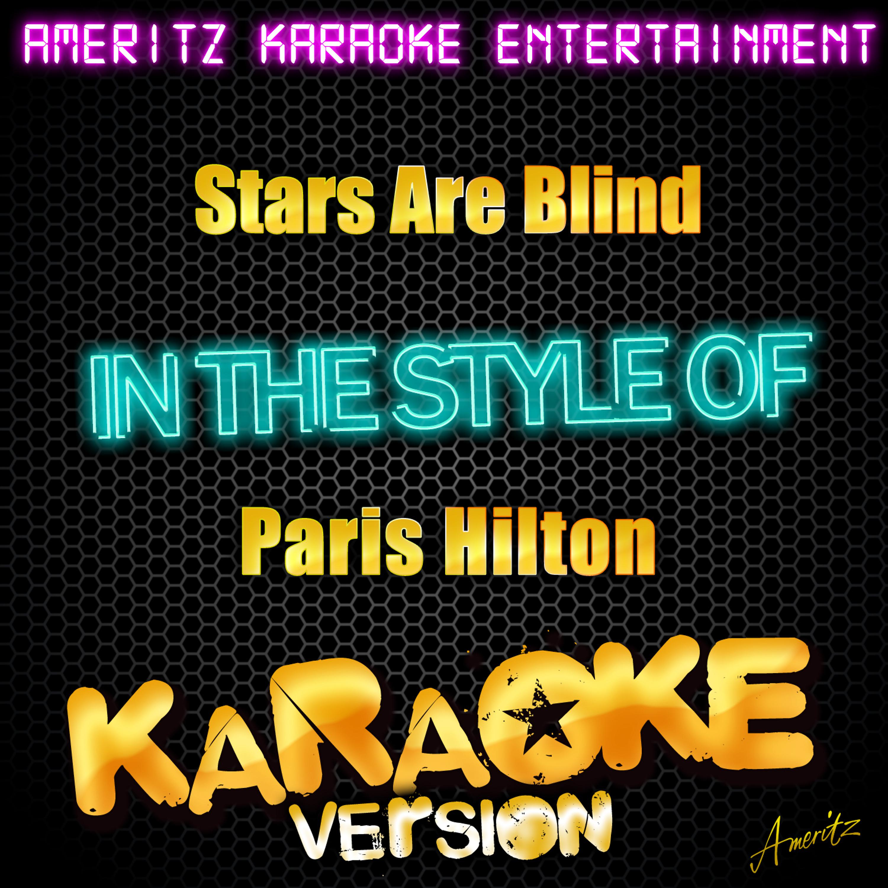 Постер альбома Stars Are Blind (In the Style of Paris Hilton) [Karaoke Version]