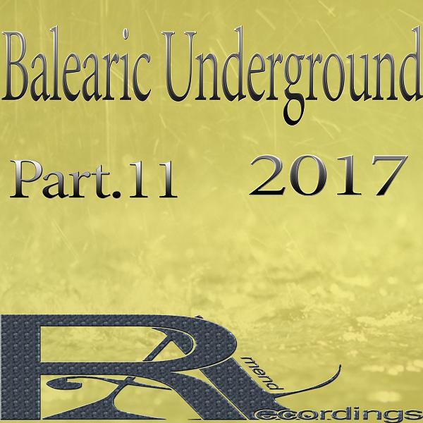 Постер альбома Balearic Underground 2017 (Part.11)
