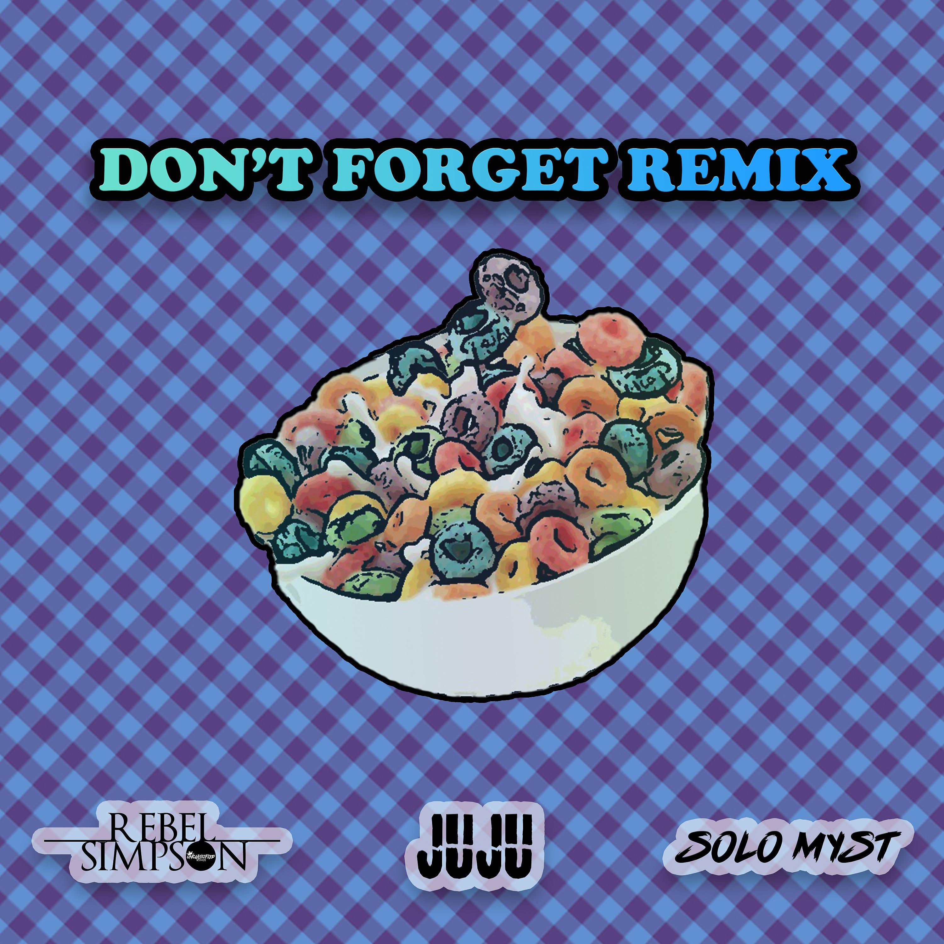 Постер альбома Don't Forget (Remix)
