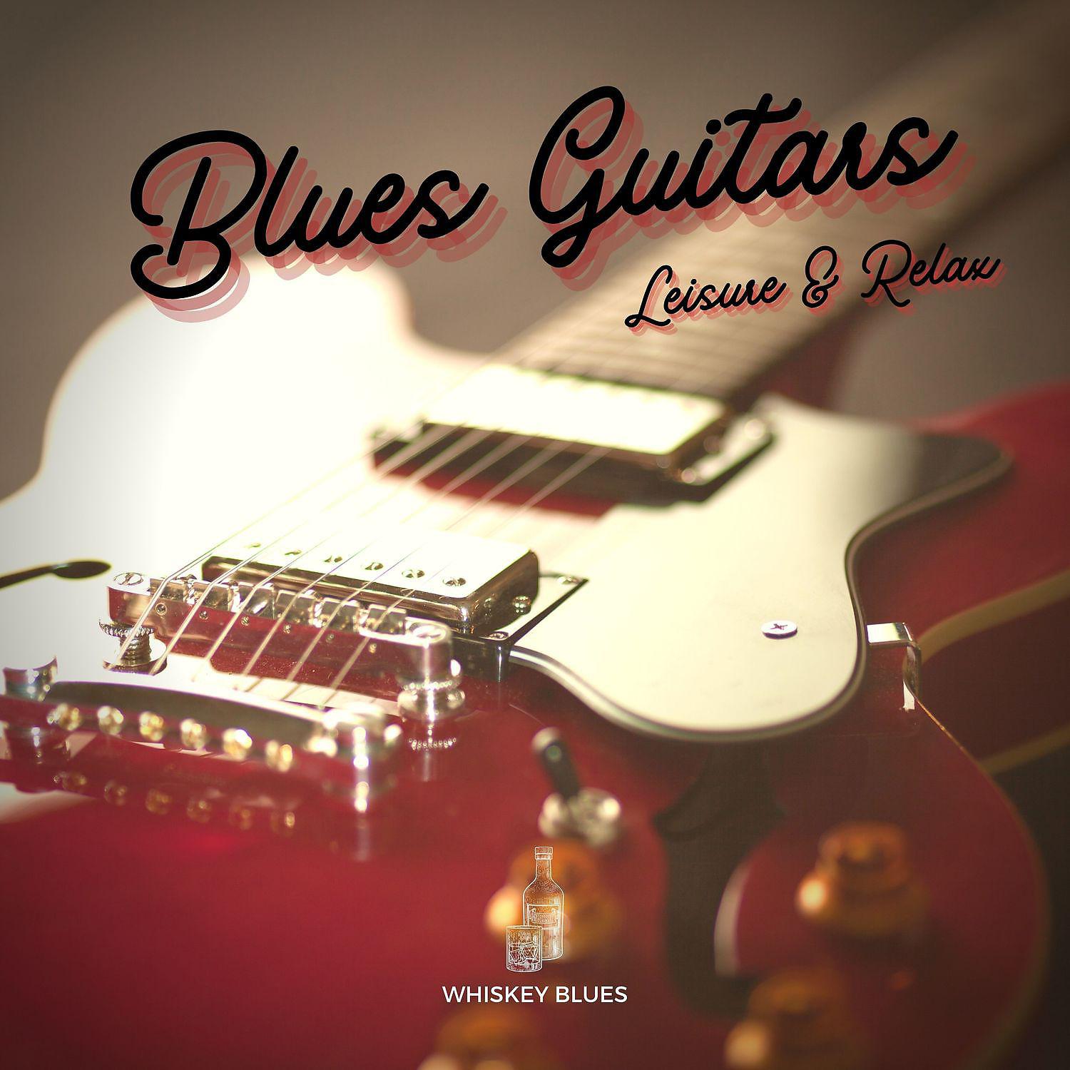 Постер альбома Leisure & Relax Blues Guitars