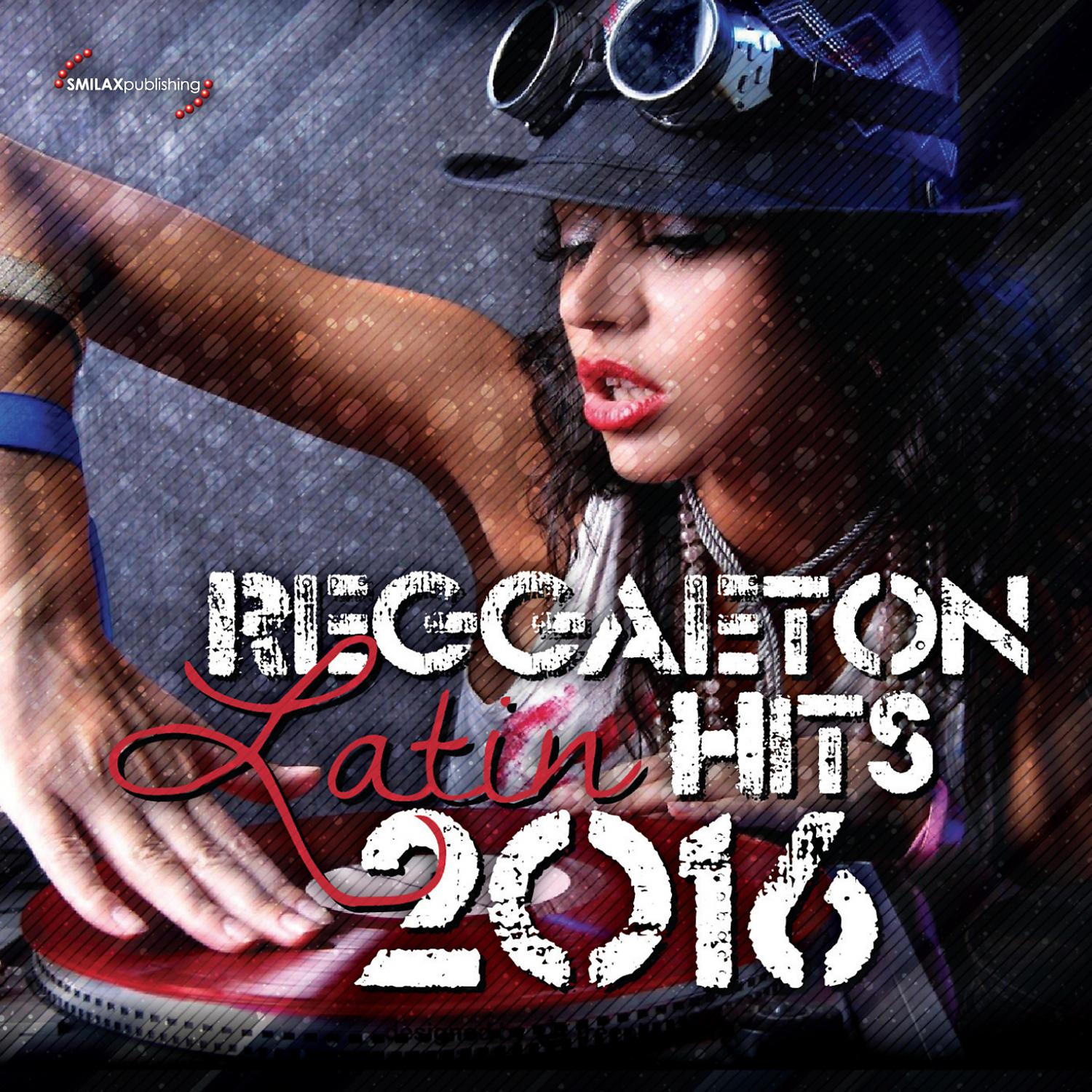 Постер альбома Reggaeton Latin Hits 2016
