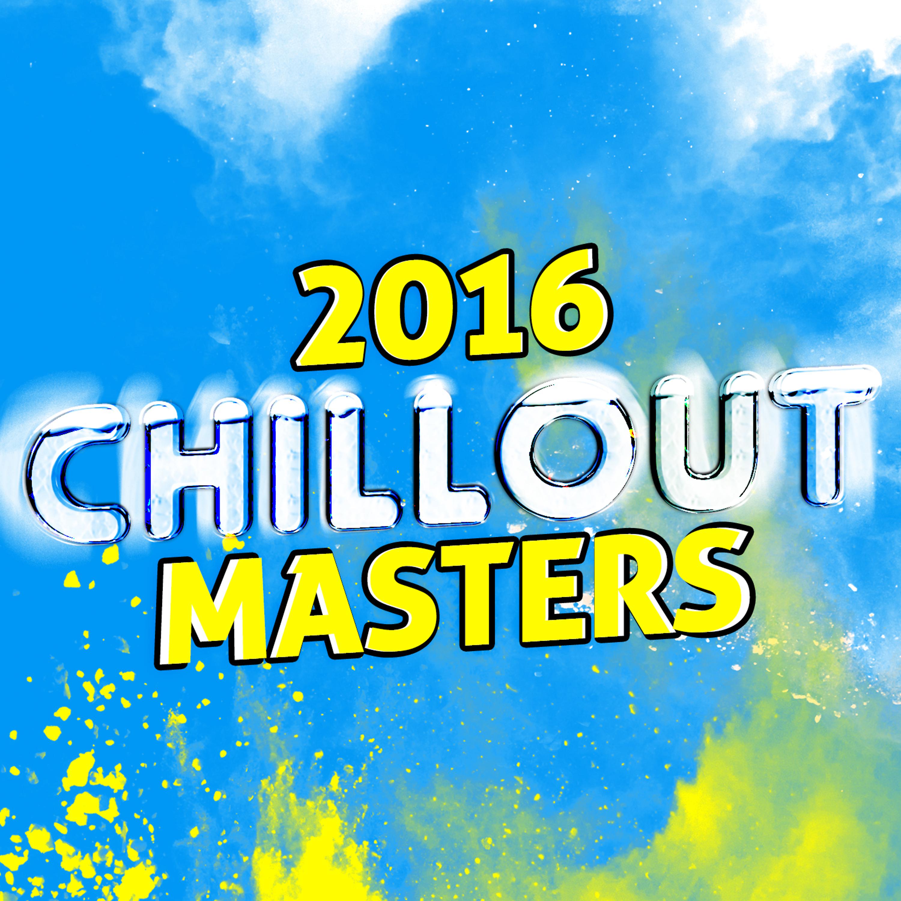 Постер альбома 2016 Chillout Masters