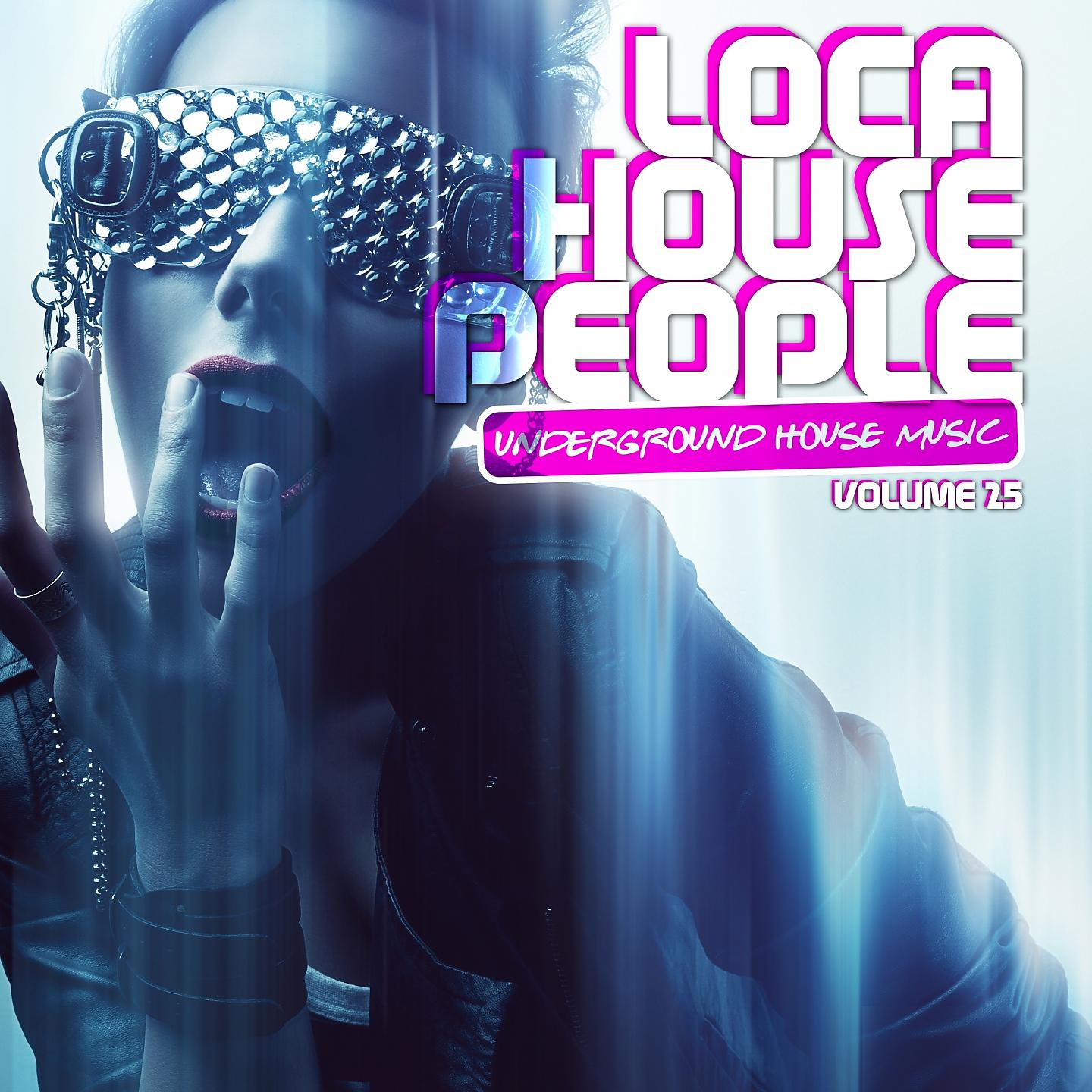 Постер альбома Loca House People, Vol. 25
