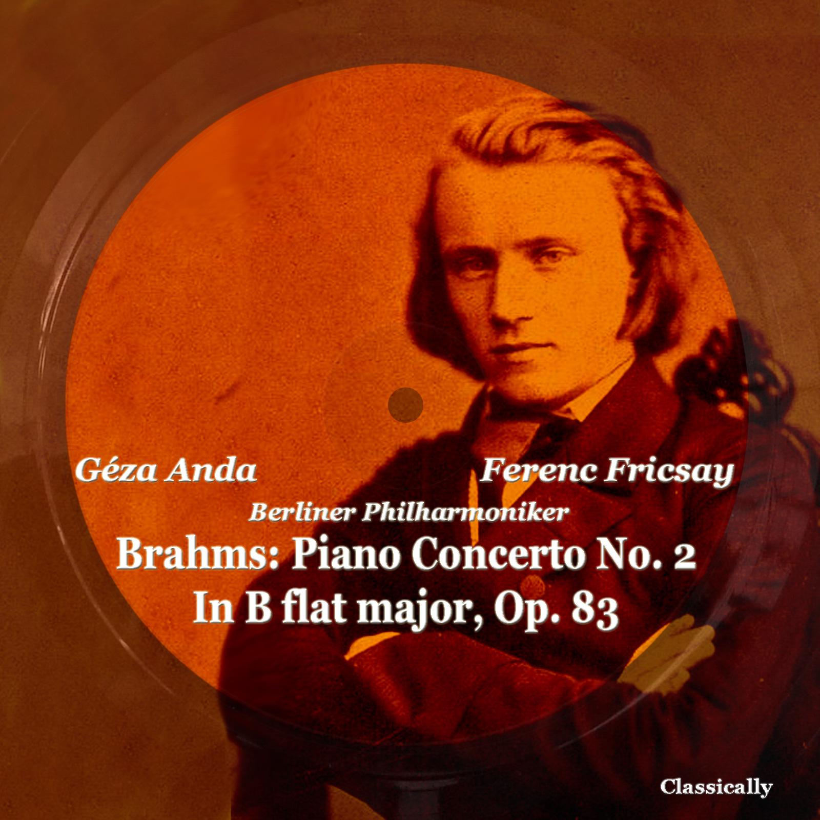 Постер альбома Brahms: Piano Concerto No. 2 in B Flat Major, Op. 83