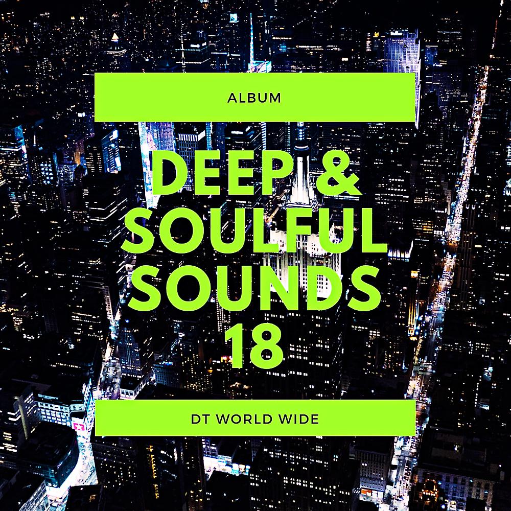 Постер альбома Deep & Soulful Sounds 18