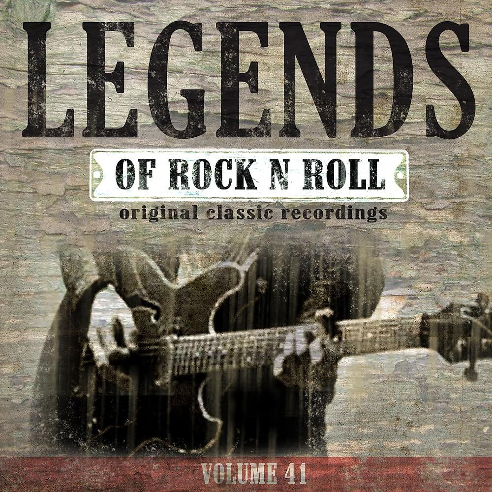 Постер альбома Legends of Rock n' Roll, Vol. 41 (Original Classic Recordings)