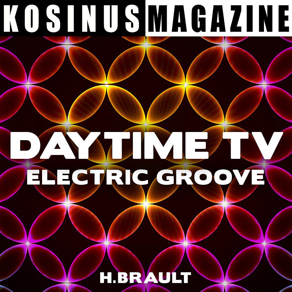 Постер альбома Daytime TV - Electric Groove