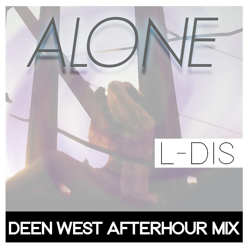 Постер альбома Alone (Deen West Afterhour Mix)
