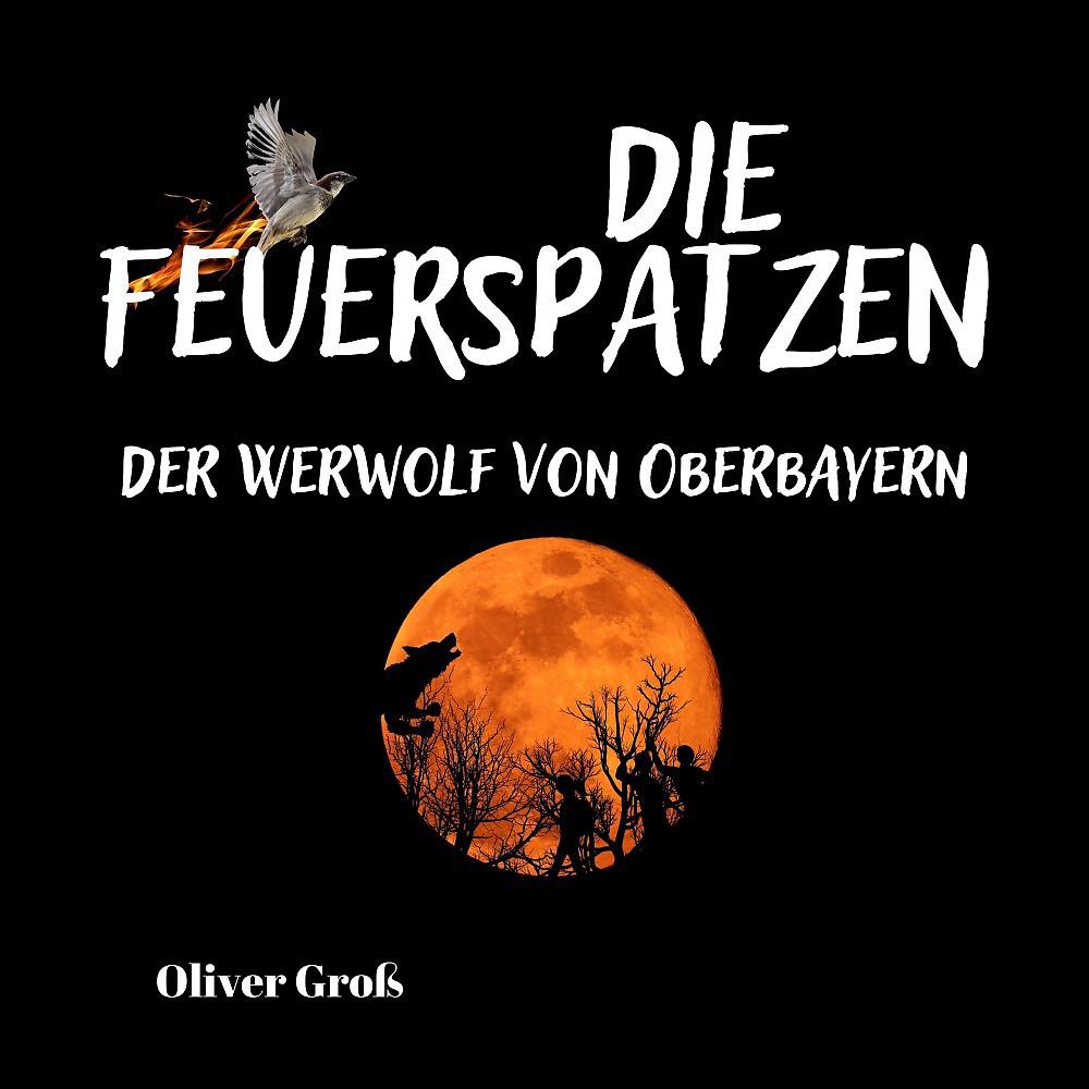 Постер альбома Die Feuerspatzen, Der Werwolf von Oberbayern
