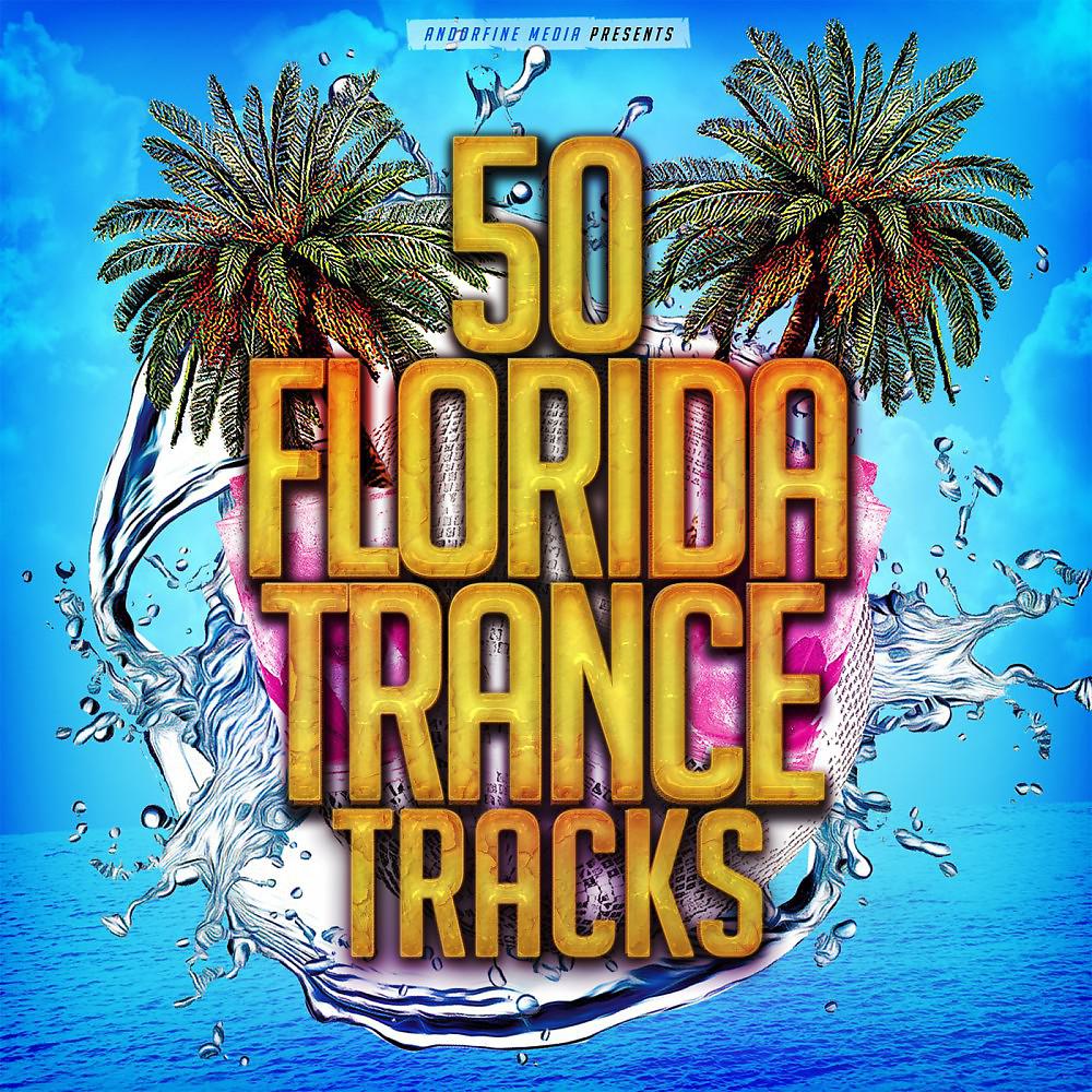 Постер альбома 50 Florida Trance Tracks